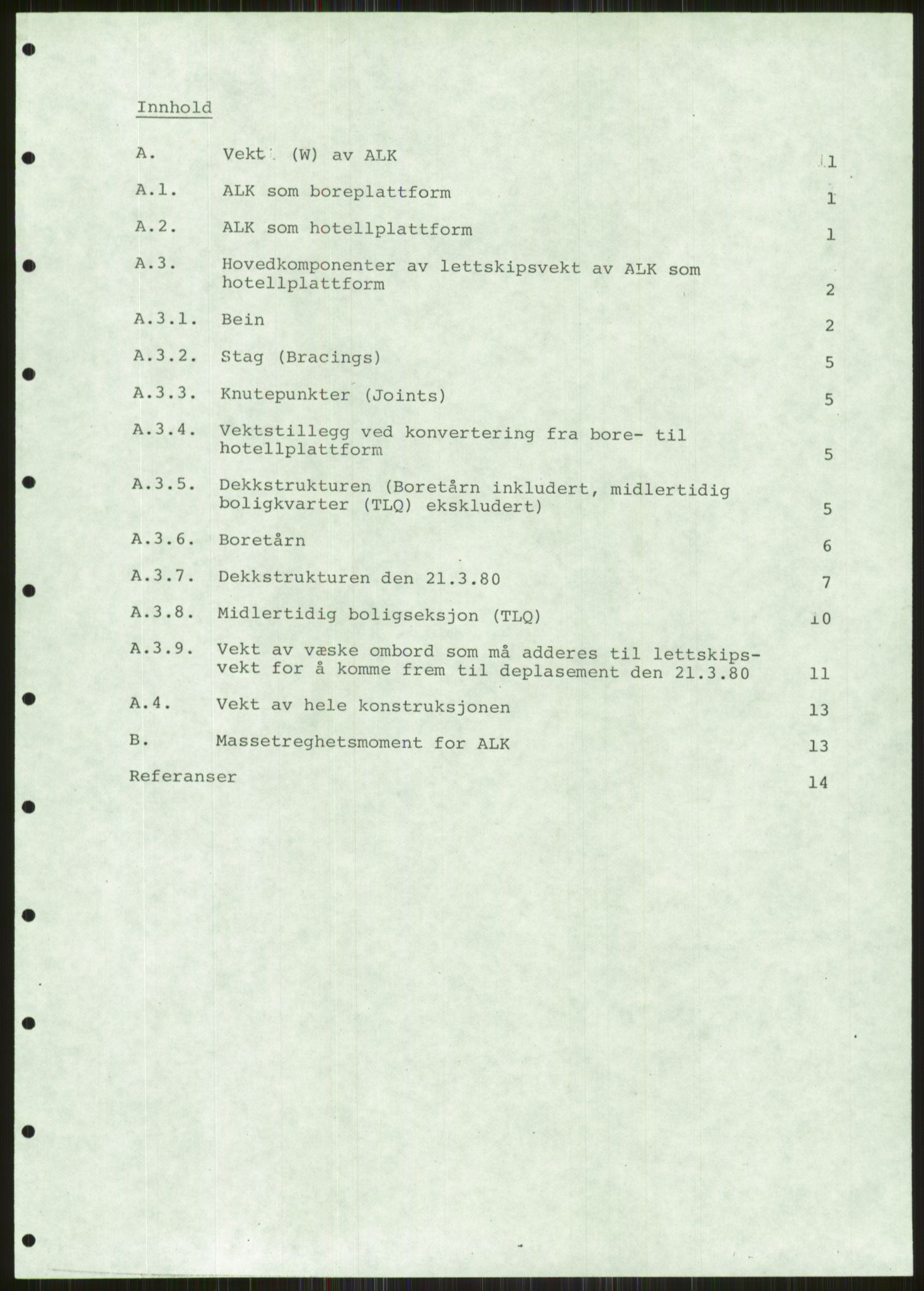 Justisdepartementet, Granskningskommisjonen ved Alexander Kielland-ulykken 27.3.1980, AV/RA-S-1165/D/L0004: 0001: Vurdering av stabilitet ved Emil Aall Dahle / 0002: Oppdragsrapport fra Norsk bygningsteknisk institutt/0003: NOU 1981:11 Alexander Kielland-ulykken (engelsk utgave), 1980-1981, p. 15