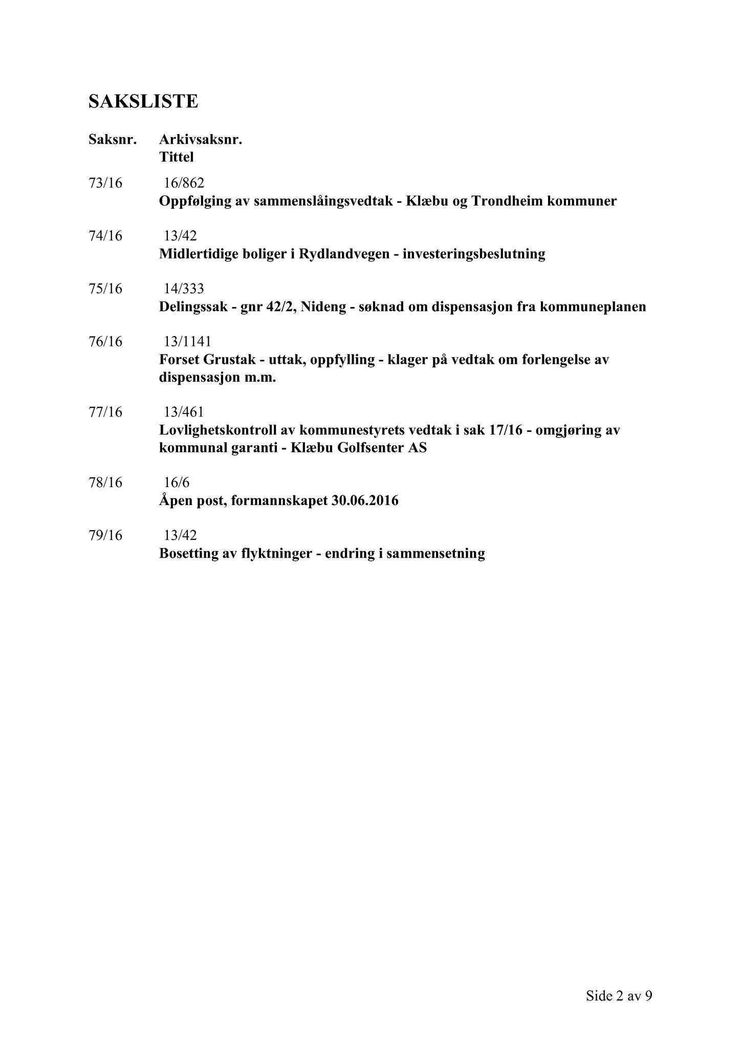 Klæbu Kommune, TRKO/KK/02-FS/L009: Formannsskapet - Møtedokumenter, 2016, p. 2928