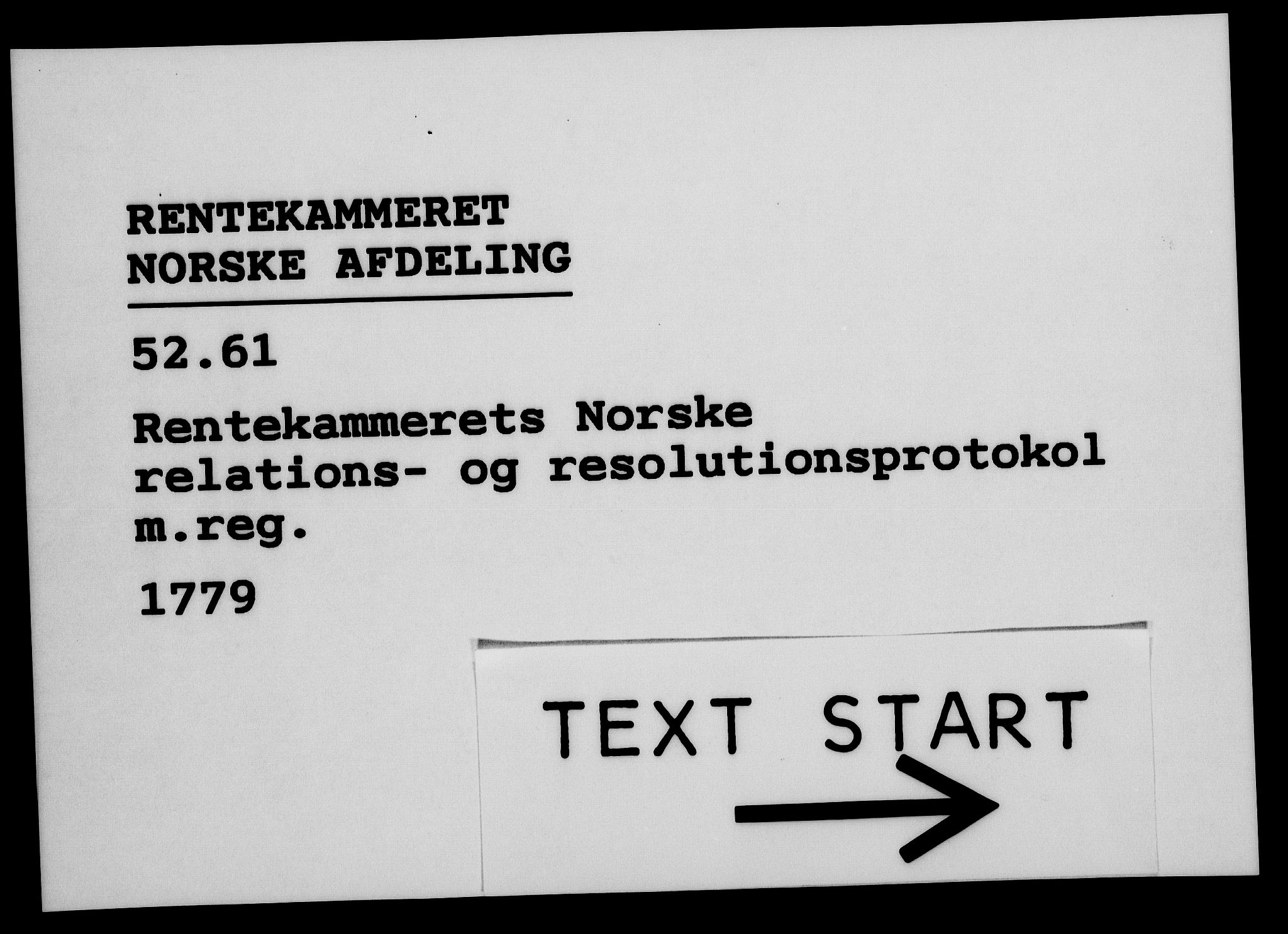 Rentekammeret, Kammerkanselliet, RA/EA-3111/G/Gf/Gfa/L0061: Norsk relasjons- og resolusjonsprotokoll (merket RK 52.61), 1779, p. 1