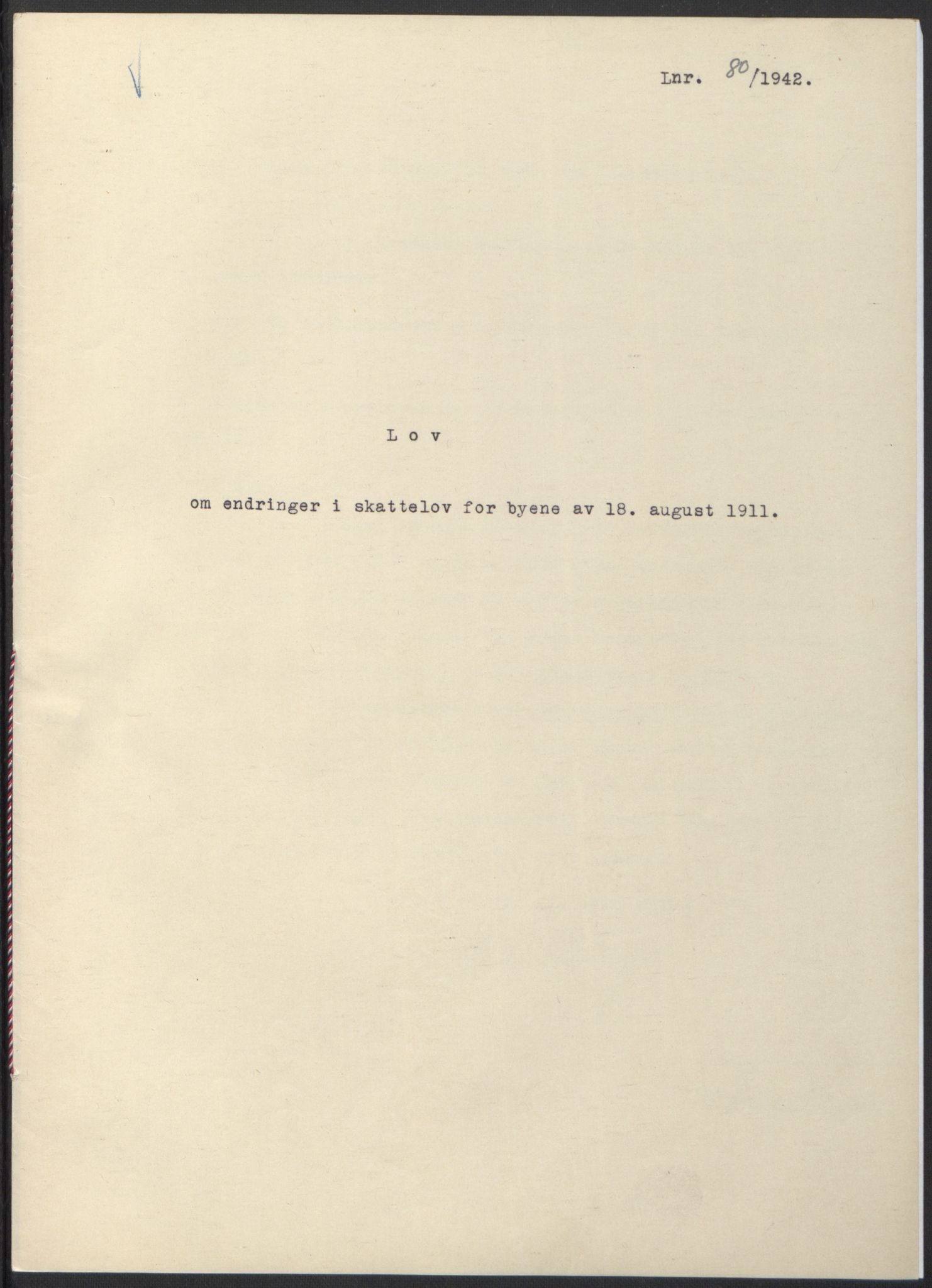 NS-administrasjonen 1940-1945 (Statsrådsekretariatet, de kommisariske statsråder mm), RA/S-4279/D/Db/L0097: Lover I, 1942, p. 238