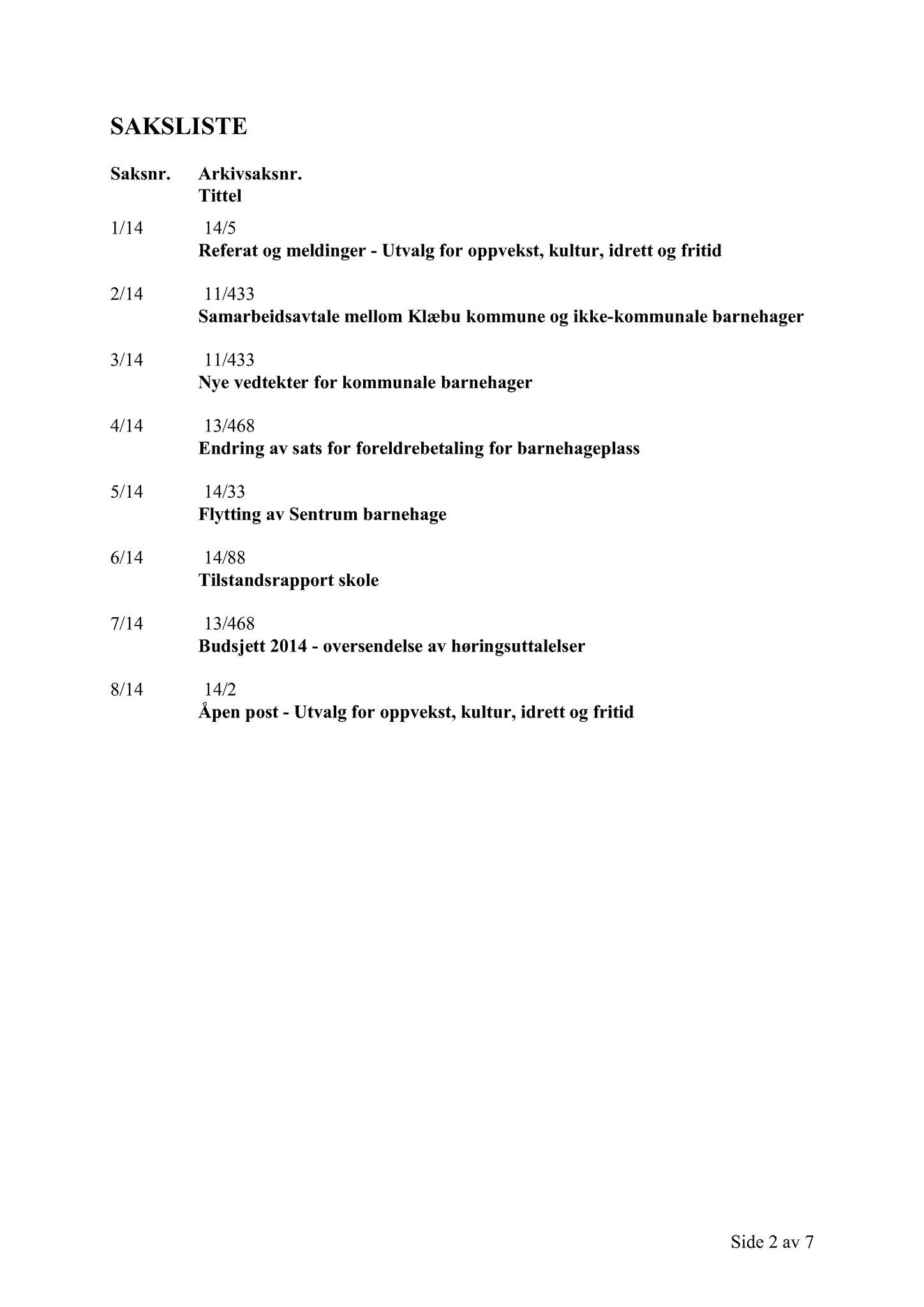 Klæbu Kommune, TRKO/KK/04-UO/L005: Utvalg for oppvekst - Møtedokumenter, 2014, p. 107