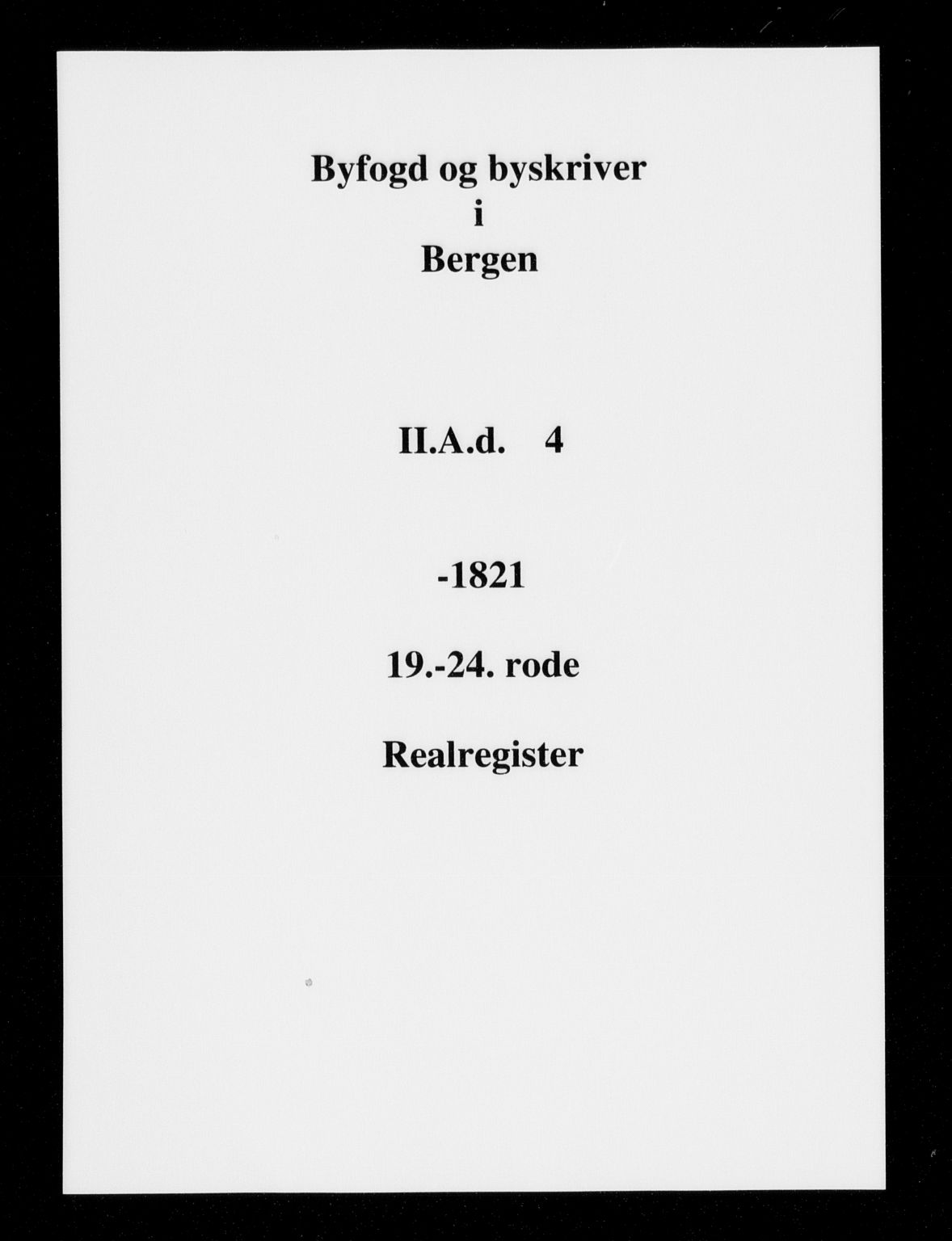 Byfogd og Byskriver i Bergen, SAB/A-3401/03/03AdA/L0004: Mortgage register no. A.d.A.4, 1732-1820