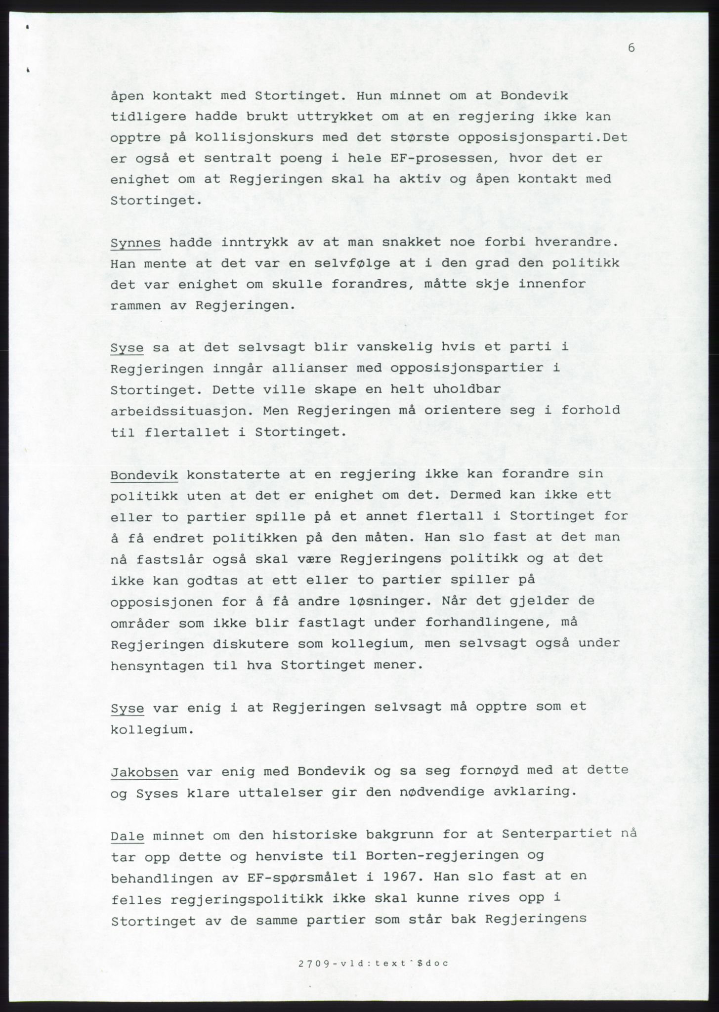 Forhandlingsmøtene 1989 mellom Høyre, KrF og Senterpartiet om dannelse av regjering, AV/RA-PA-0697/A/L0001: Forhandlingsprotokoll med vedlegg, 1989, p. 257