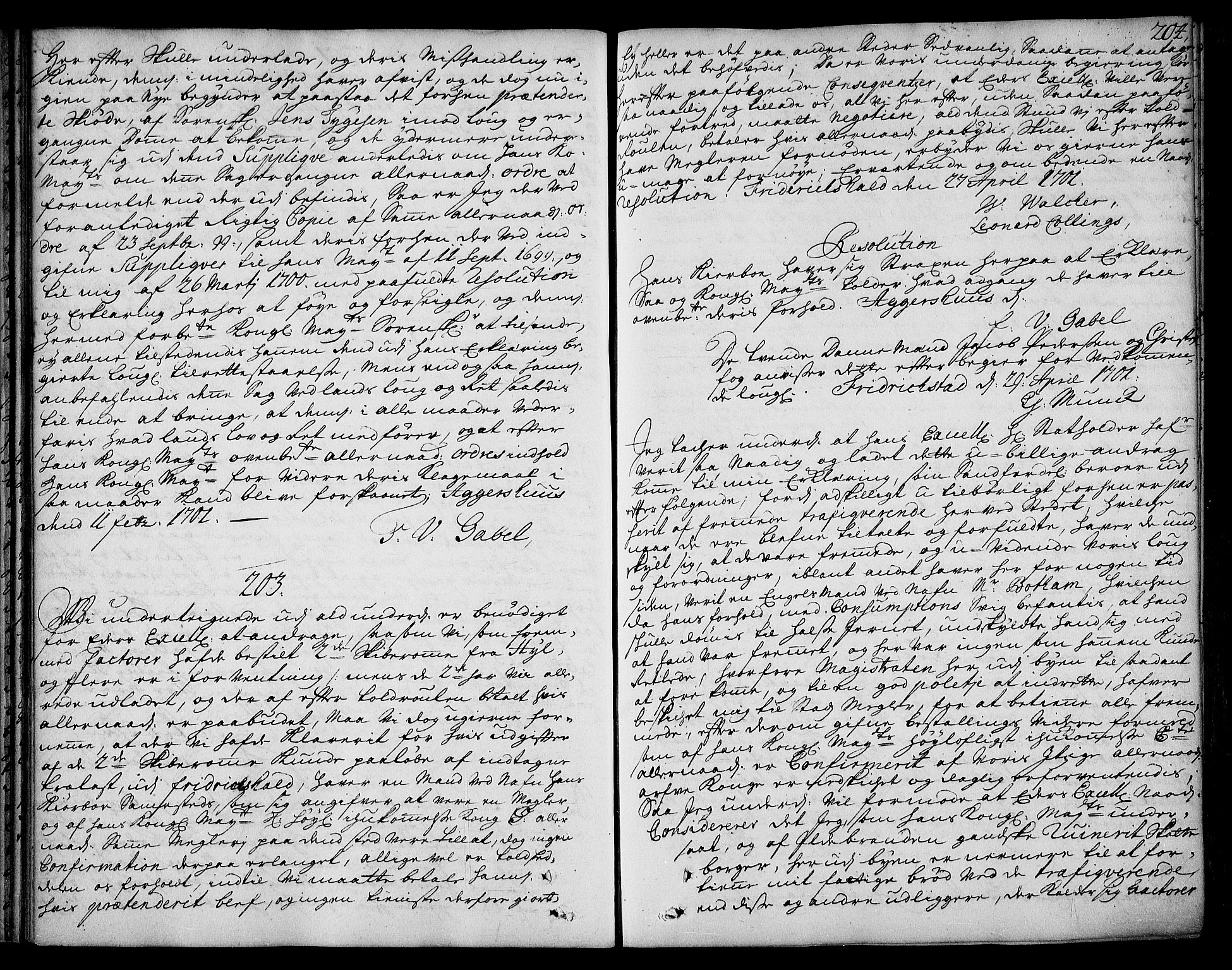 Stattholderembetet 1572-1771, AV/RA-EA-2870/Ad/L0006: Supplikasjons- og resolusjonsprotokoll, 1699-1706, p. 203b-204a