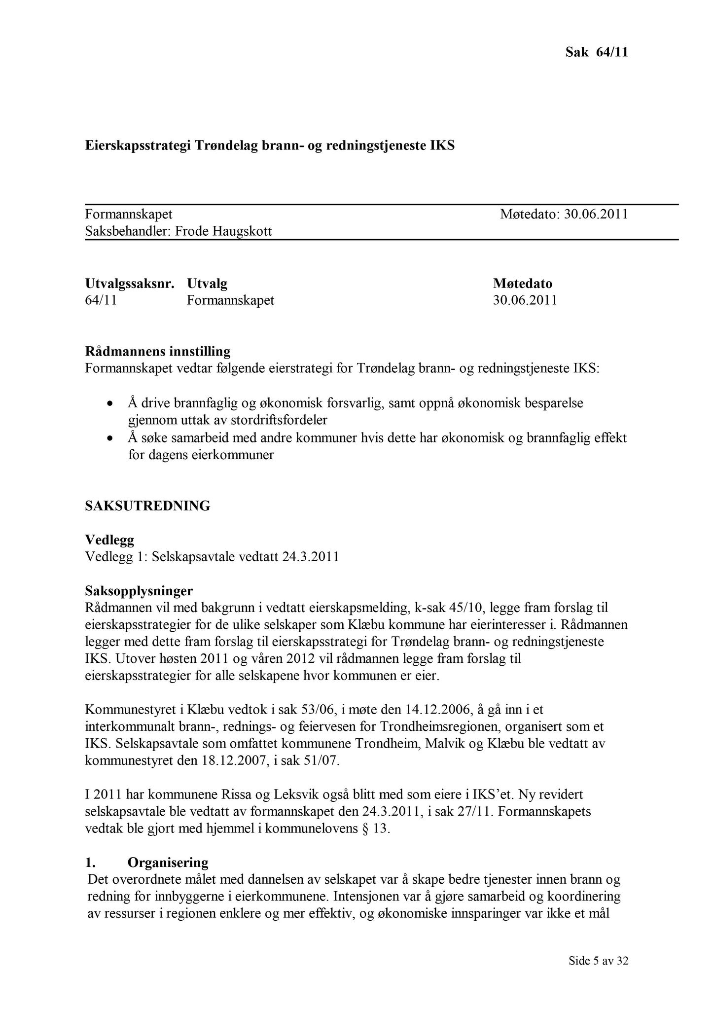 Klæbu Kommune, TRKO/KK/02-FS/L004: Formannsskapet - Møtedokumenter, 2011, p. 1560