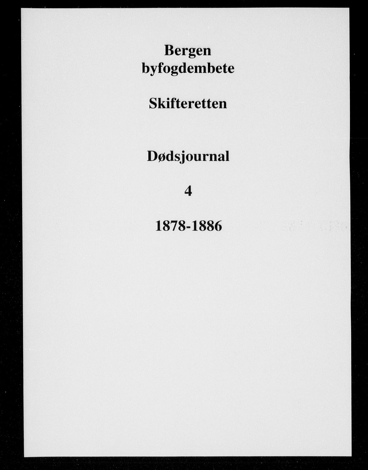 Byfogd og Byskriver i Bergen, AV/SAB-A-3401/06/06Na/L0004: Dødsfallsjournaler, 1878-1886