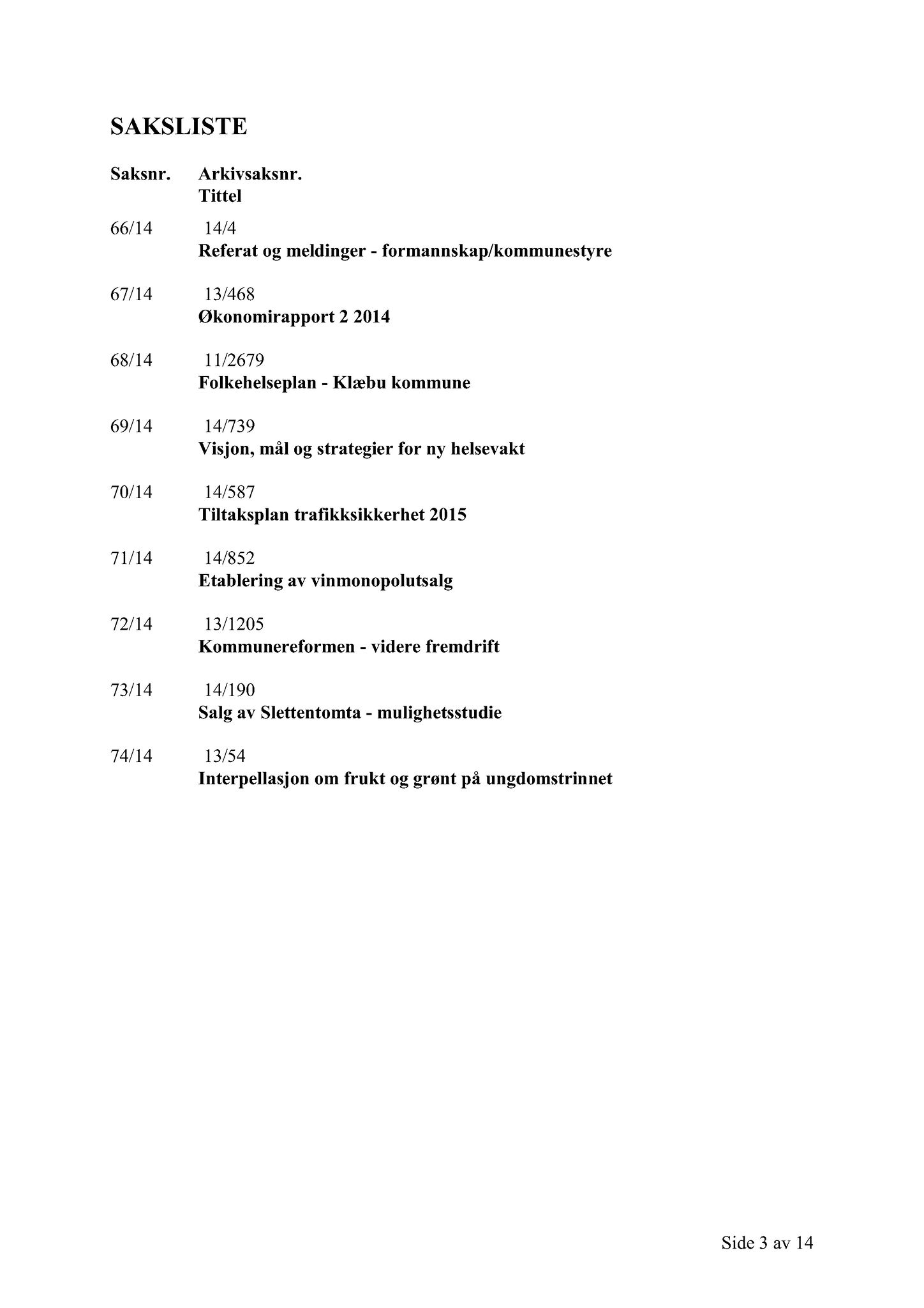 Klæbu Kommune, TRKO/KK/01-KS/L007: Kommunestyret - Møtedokumenter, 2014, p. 1984