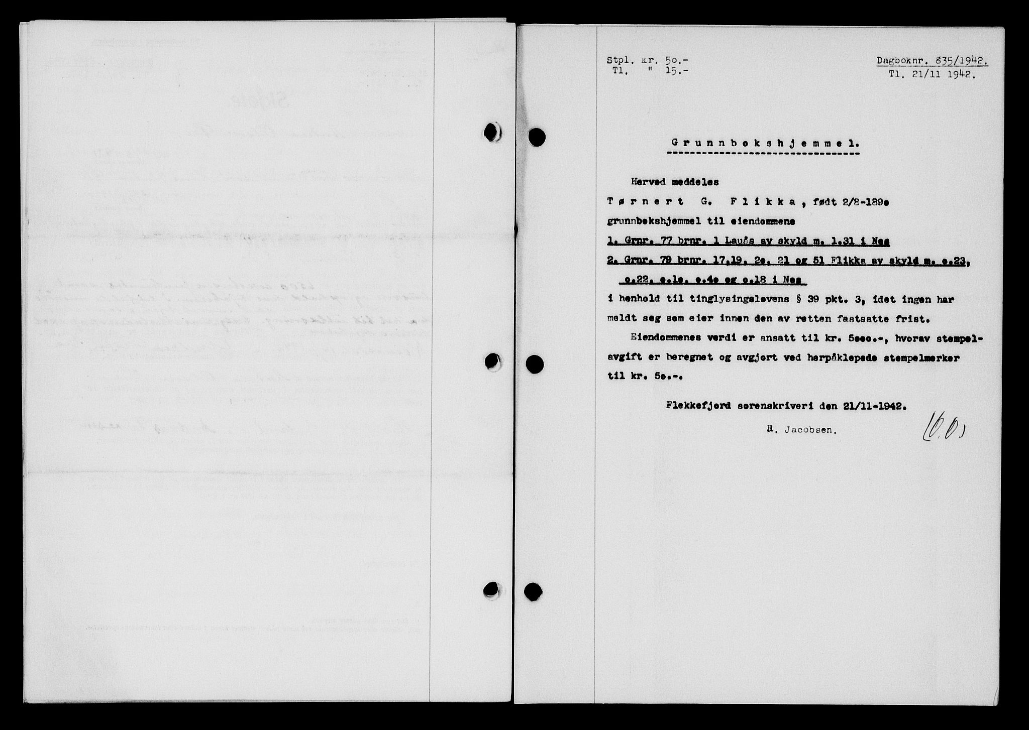 Flekkefjord sorenskriveri, SAK/1221-0001/G/Gb/Gba/L0058: Mortgage book no. A-6, 1942-1944, Diary no: : 835/1942