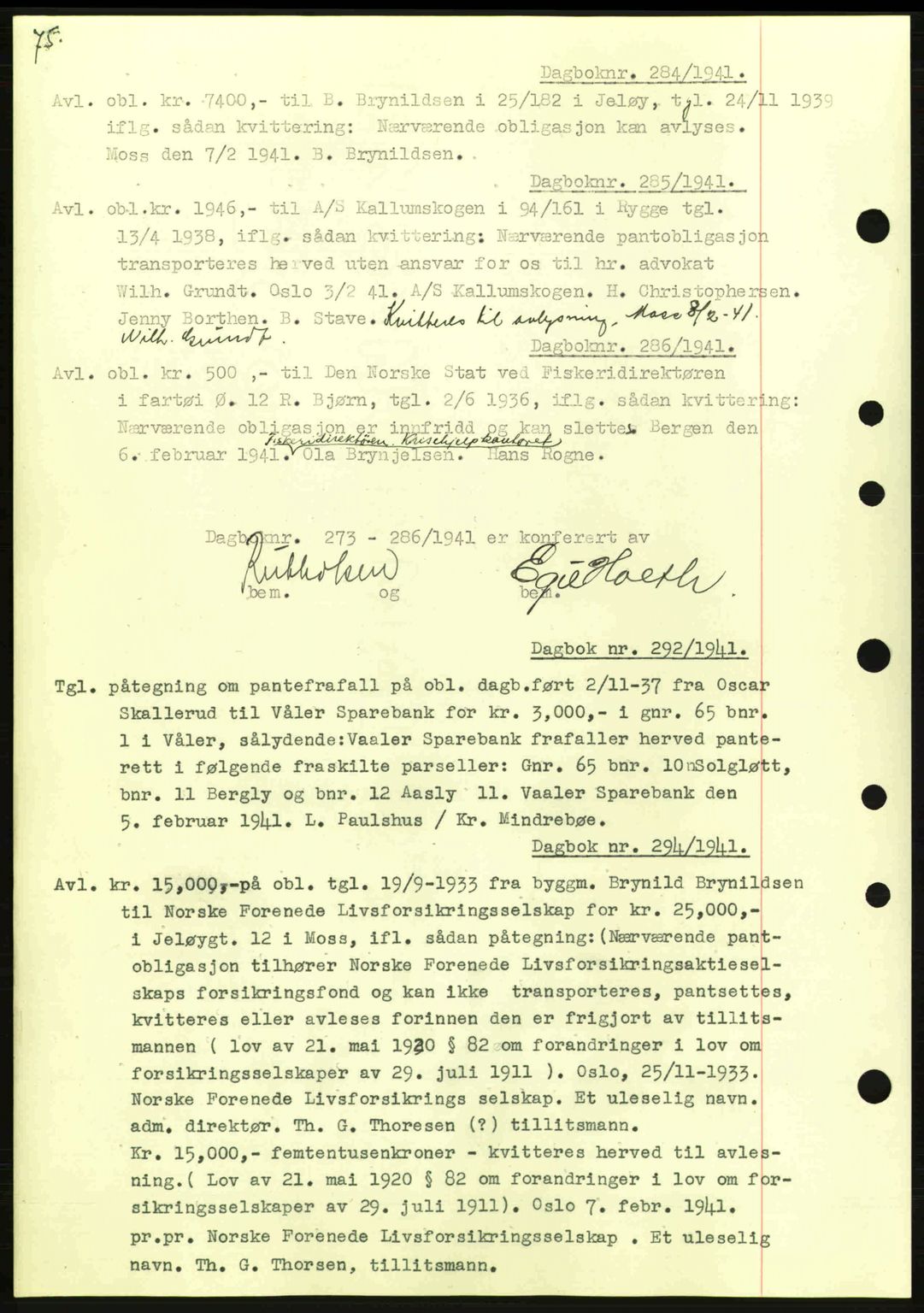 Moss sorenskriveri, SAO/A-10168: Mortgage book no. B10, 1940-1941, Diary no: : 284/1941