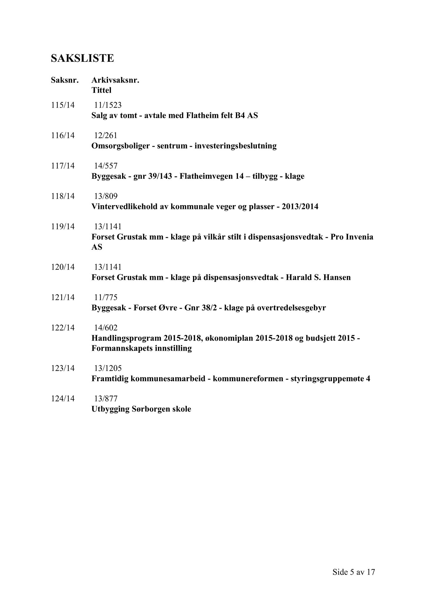 Klæbu Kommune, TRKO/KK/02-FS/L007: Formannsskapet - Møtedokumenter, 2014, p. 3985