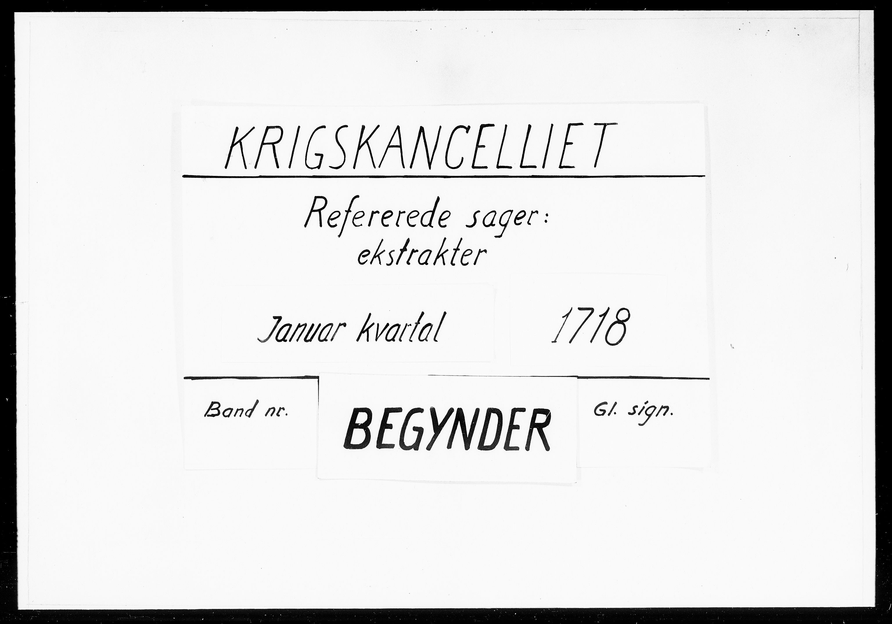 Krigskollegiet, Krigskancelliet, DRA/A-0006/-/1046-1051: Refererede sager, 1718, p. 1