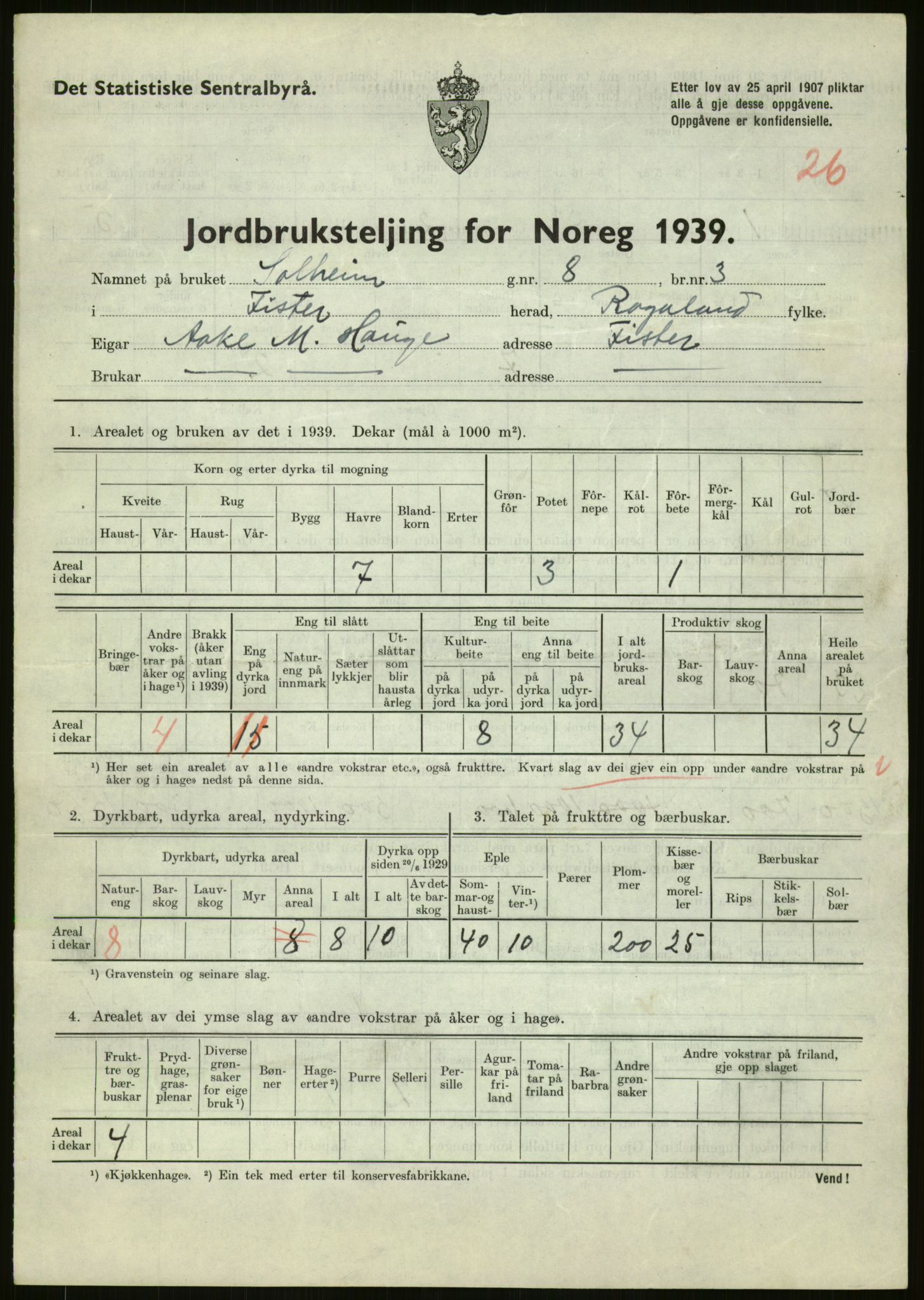 Statistisk sentralbyrå, Næringsøkonomiske emner, Jordbruk, skogbruk, jakt, fiske og fangst, AV/RA-S-2234/G/Gb/L0184: Rogaland: Årdal, Fister og Hjelmeland, 1939, p. 207