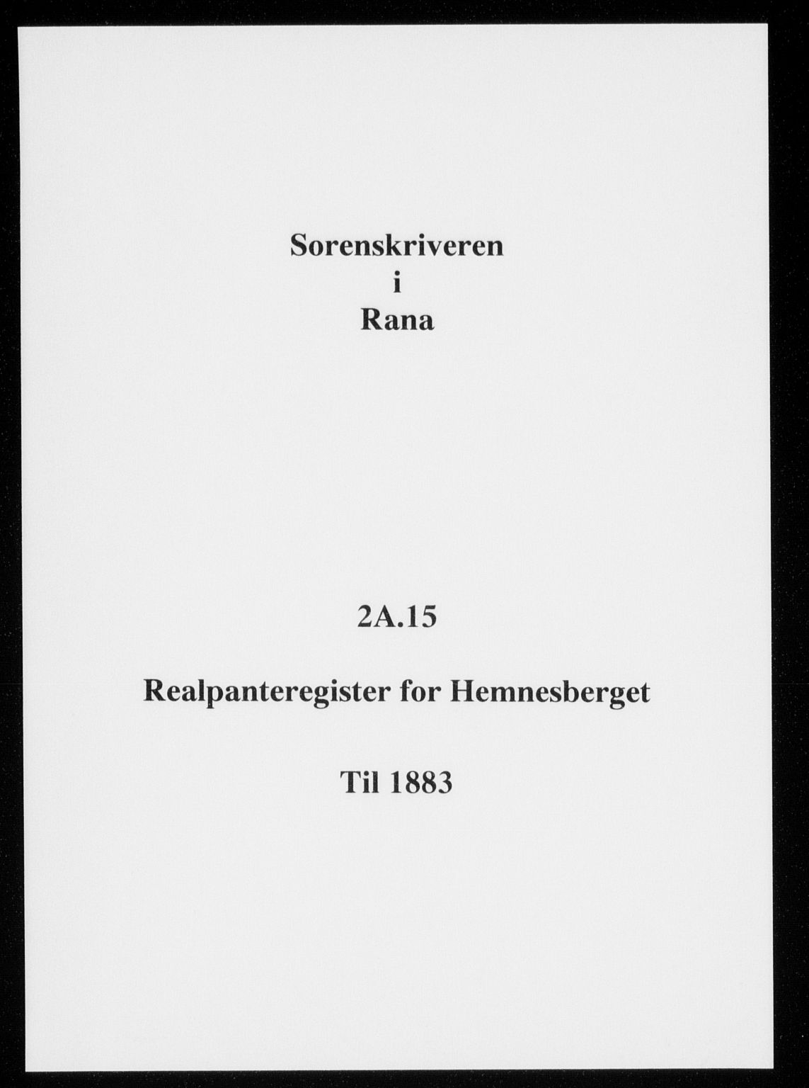 Rana sorenskriveri , SAT/A-1108/1/2/2A/L0015: Mortgage register no. 15