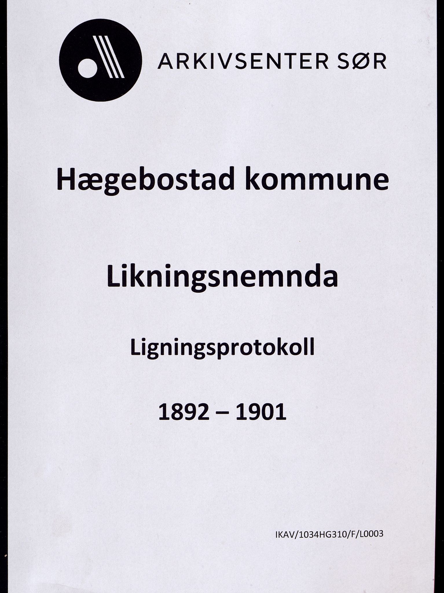 Hægebostad kommune - Likningskommisjonen/ Likningsnemnda, ARKSOR/1034HG310/F/L0003: Likningsprotokoll, 1892-1901