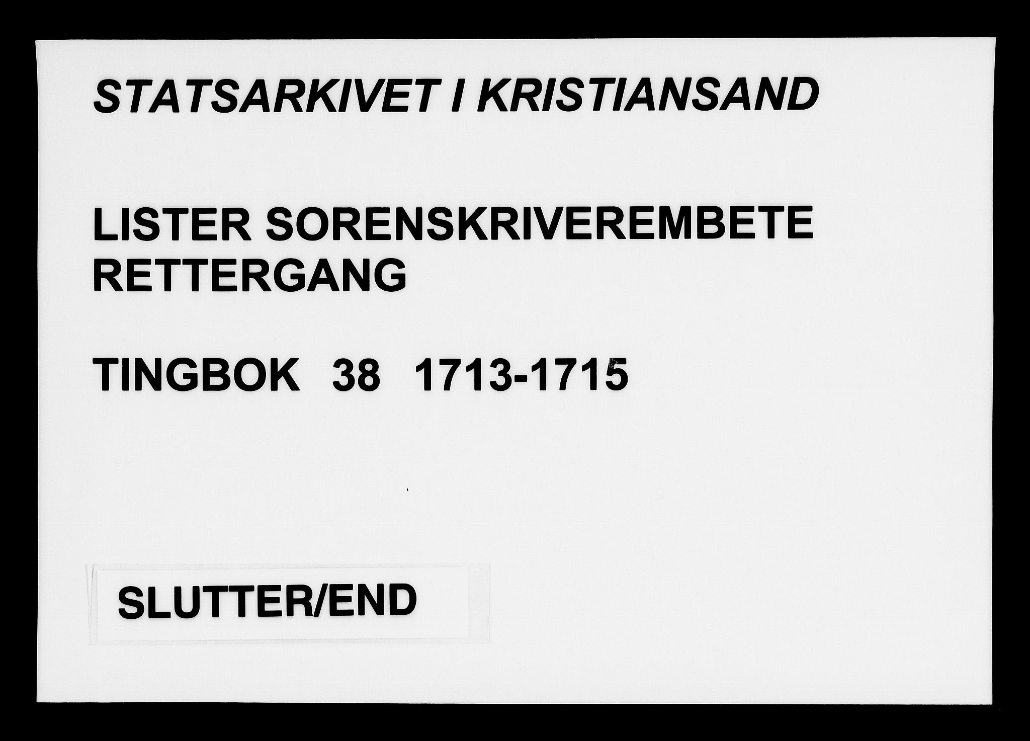 Lister sorenskriveri, AV/SAK-1221-0003/F/Fa/L0038: Tingbok nr 38, 1713-1715