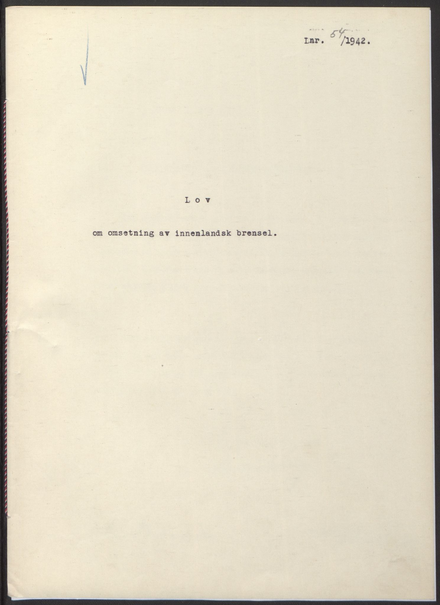 NS-administrasjonen 1940-1945 (Statsrådsekretariatet, de kommisariske statsråder mm), RA/S-4279/D/Db/L0097: Lover I, 1942, p. 151