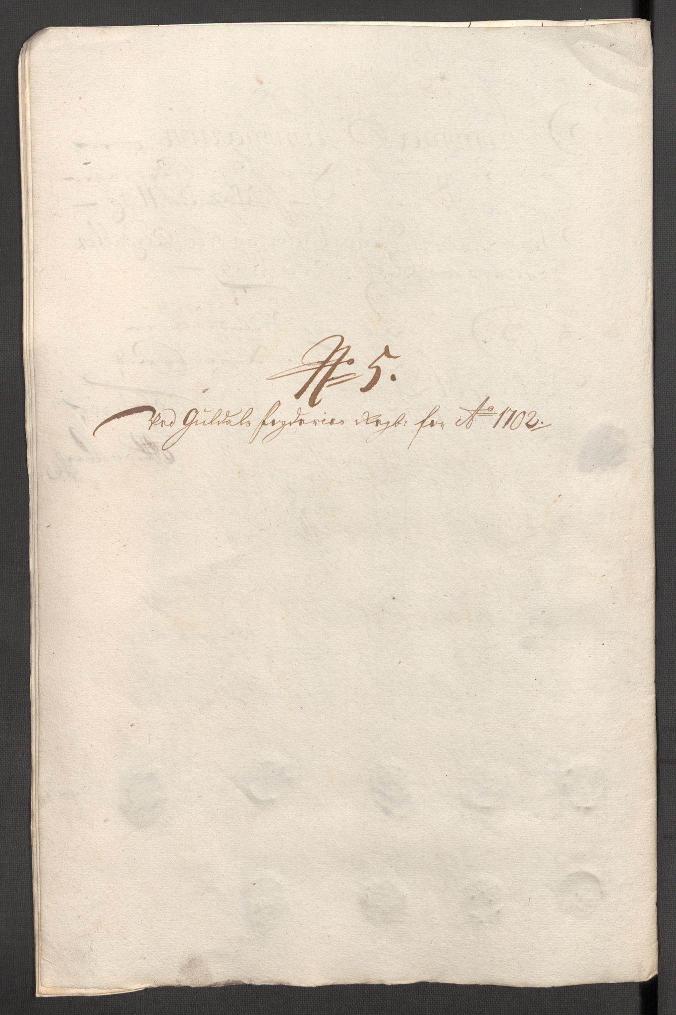 Rentekammeret inntil 1814, Reviderte regnskaper, Fogderegnskap, AV/RA-EA-4092/R60/L3952: Fogderegnskap Orkdal og Gauldal, 1702, p. 295