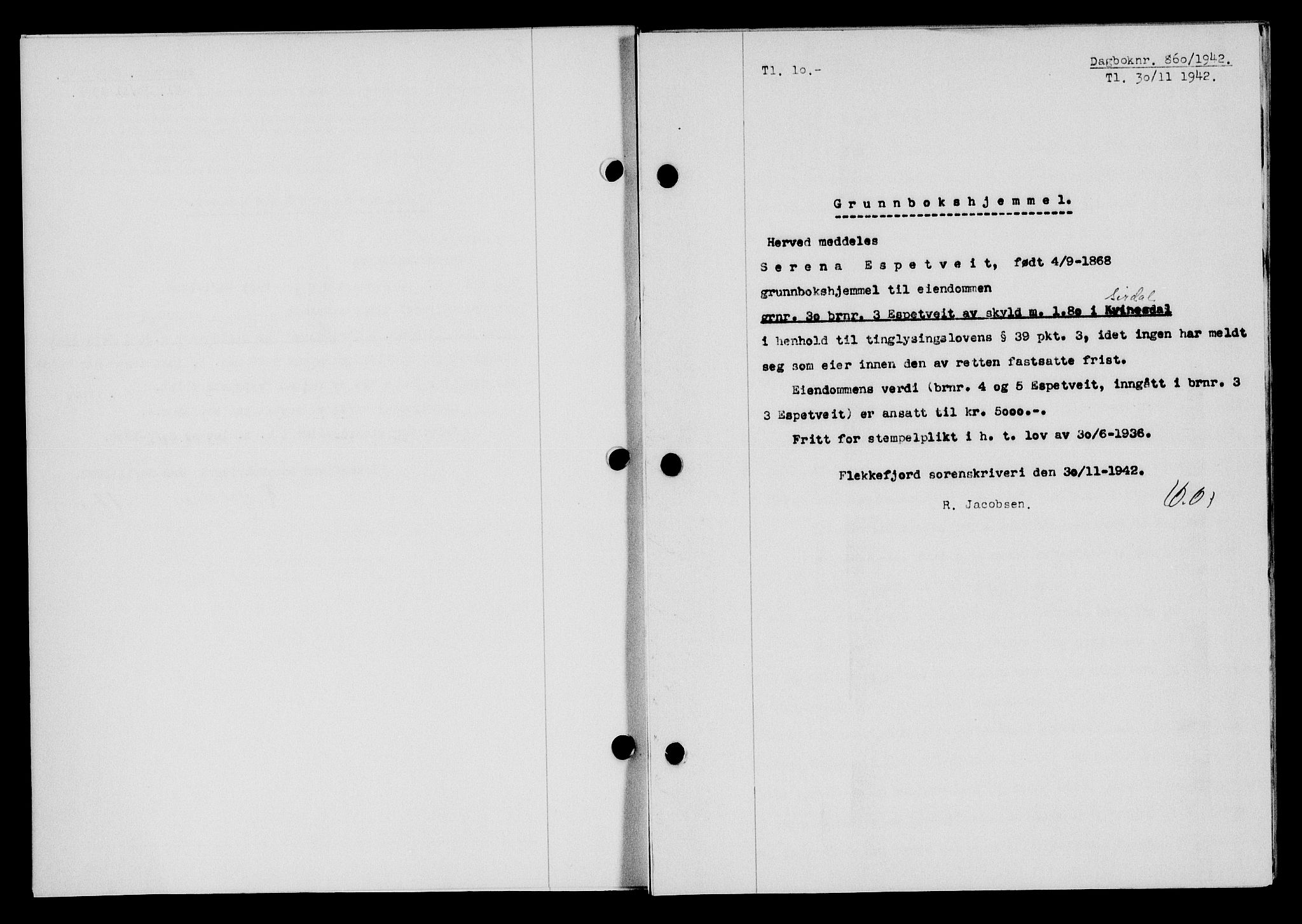 Flekkefjord sorenskriveri, SAK/1221-0001/G/Gb/Gba/L0058: Mortgage book no. A-6, 1942-1944, Diary no: : 860/1942