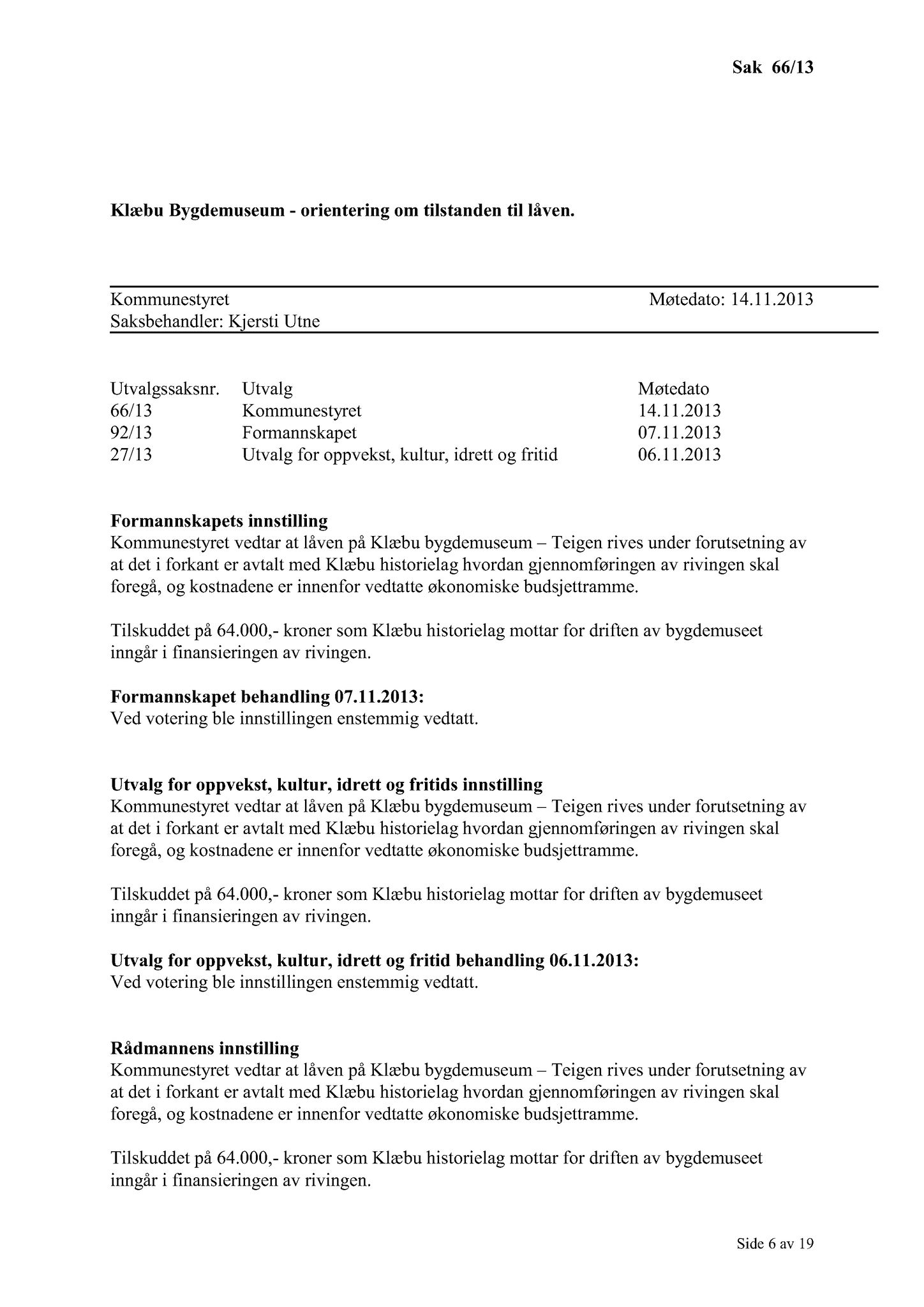 Klæbu Kommune, TRKO/KK/01-KS/L006: Kommunestyret - Møtedokumenter, 2013, p. 1304