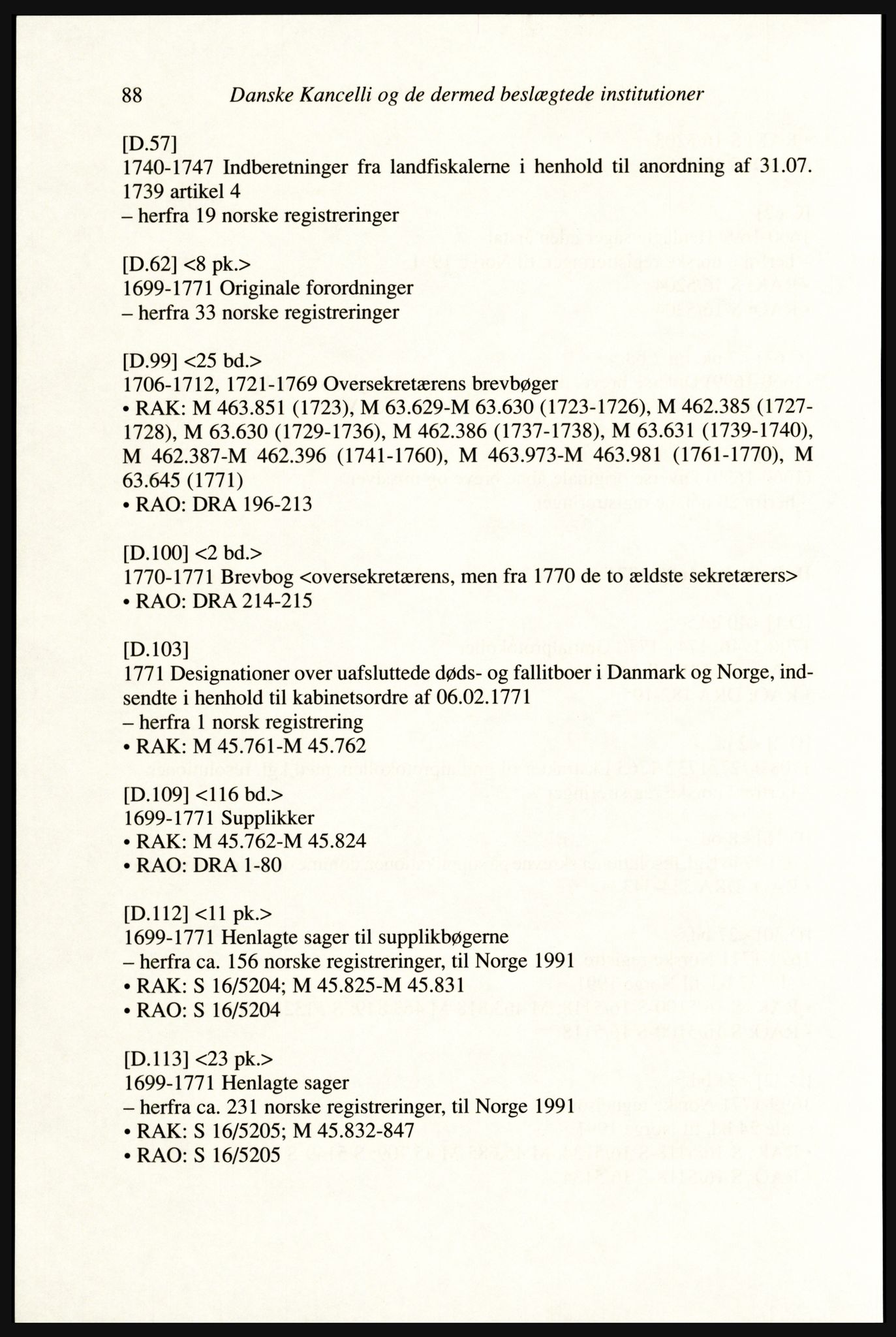 Publikasjoner utgitt av Arkivverket, PUBL/PUBL-001/A/0002: Erik Gøbel: NOREG, Tværregistratur over norgesrelevant materiale i Rigsarkivet i København (2000), 2000, p. 90