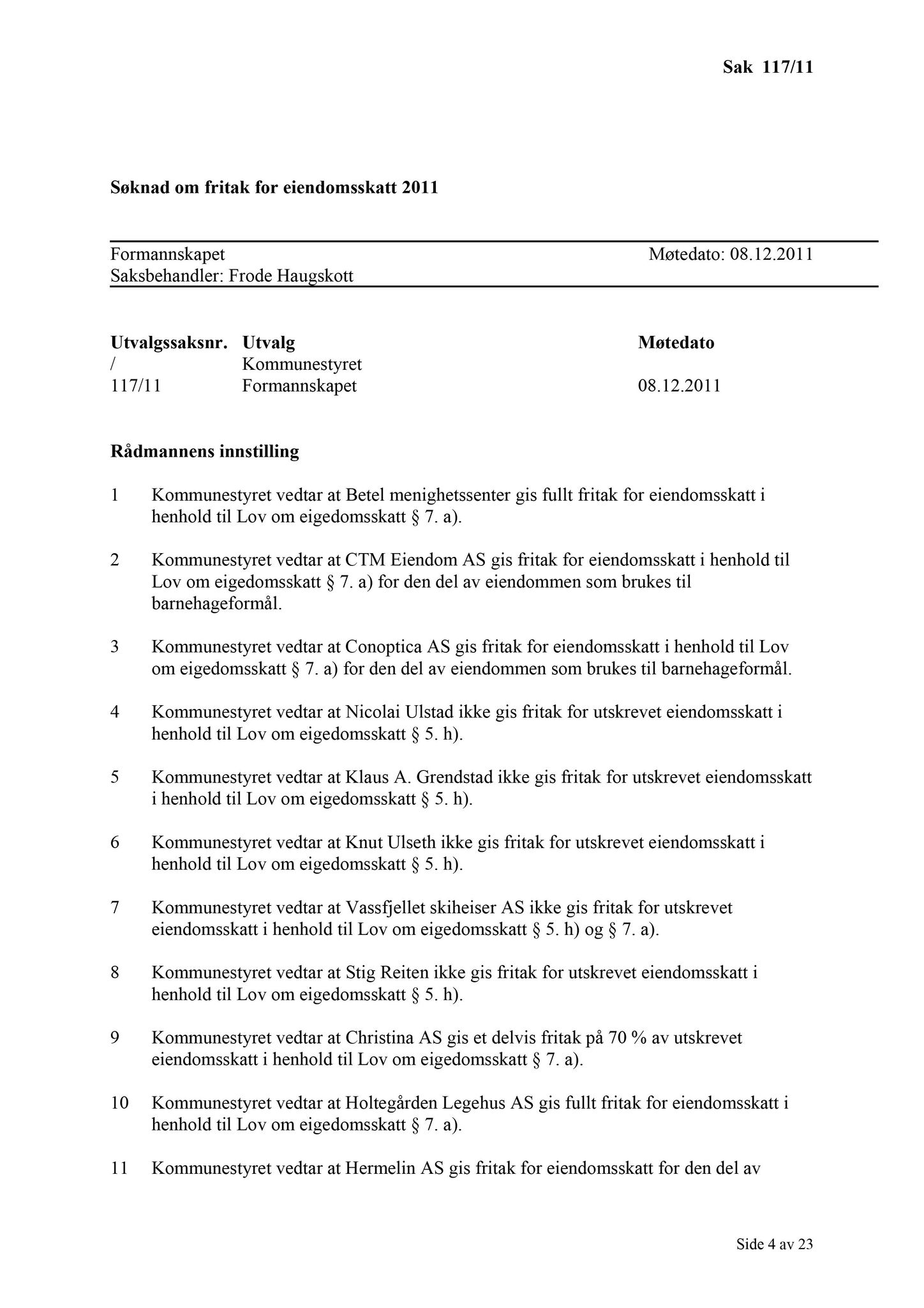 Klæbu Kommune, TRKO/KK/02-FS/L004: Formannsskapet - Møtedokumenter, 2011, p. 3036