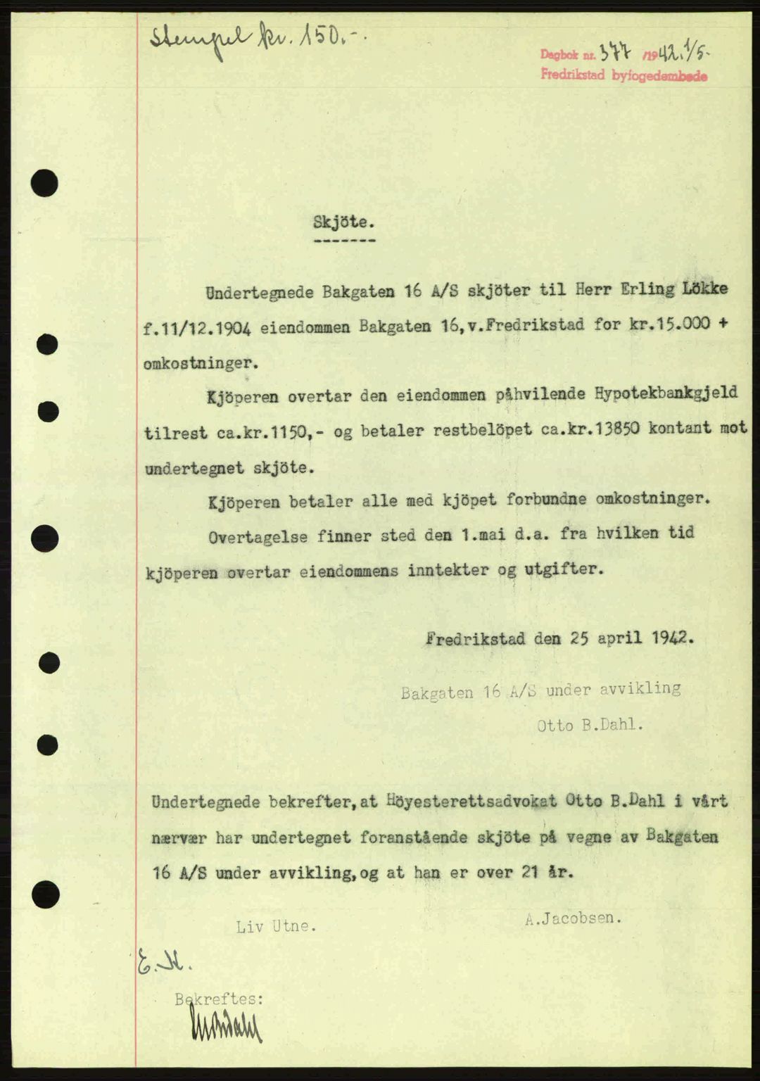 Fredrikstad byfogd, AV/SAO-A-10473a/G/Ga/Gac/L0002: Mortgage book no. A32a, 1940-1945, Diary no: : 377/1942