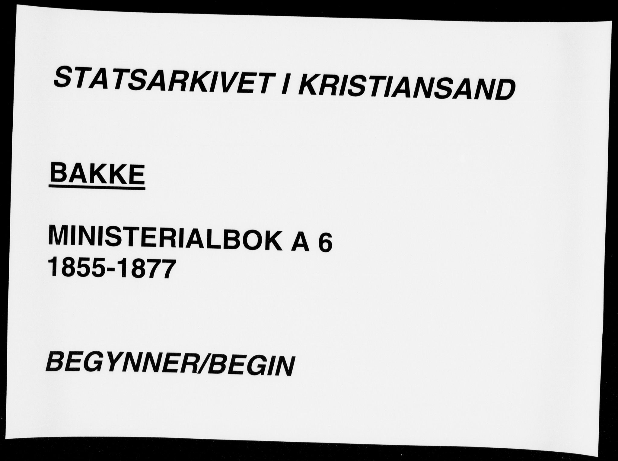 Bakke sokneprestkontor, AV/SAK-1111-0002/F/Fa/Faa/L0006: Parish register (official) no. A 6, 1855-1877