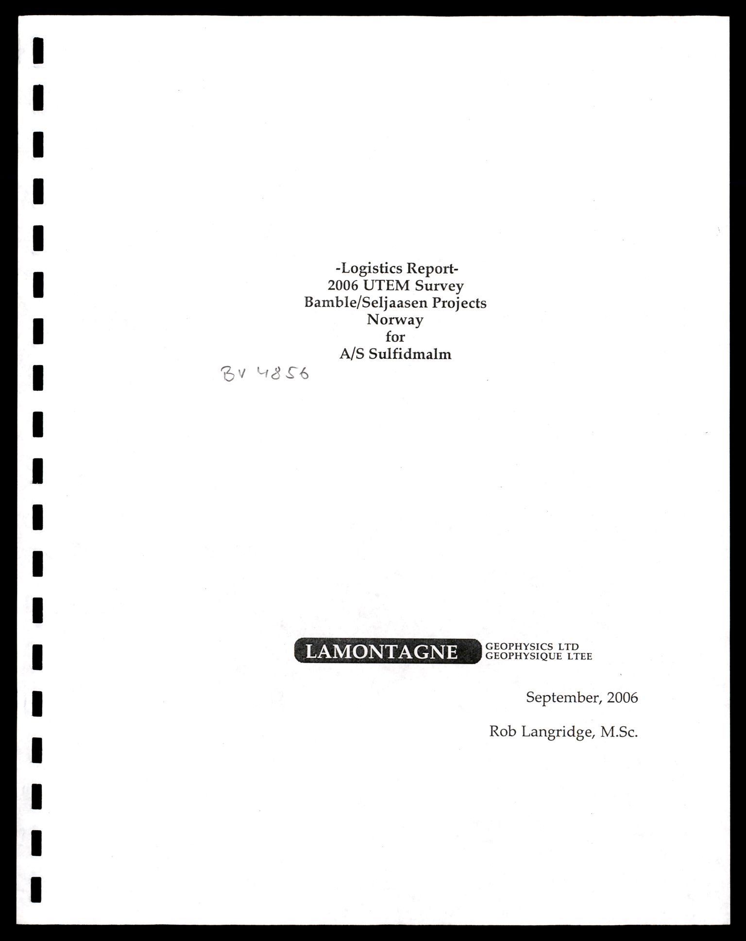 Direktoratet for mineralforvaltning , AV/SAT-A-1562/F/L0516/4856: Rapporter / 2006 Summer geophysical surveys on the Bamble and Ertelien Projects in the Telemark and Buskerud Norway. Appendix D: Logistics Report 2006 UTEM Survey Bamble/ Seljeaasen ( Seljeåsen) Projects. Med CD, 2006