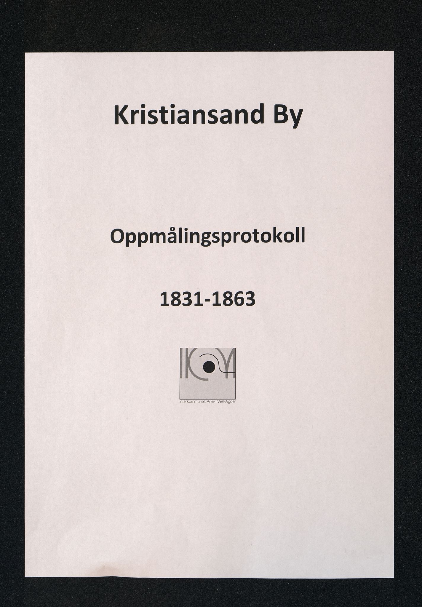 Kristiansand By - Magistraten, IKAV/1001KG122/I/Ic/L0007: Grunnmålingsprotokoll nr.4 (d), 1831-1863