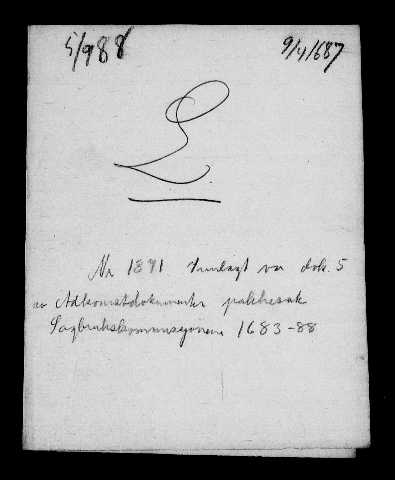 Stattholderembetet 1572-1771, RA/EA-2870/Af/L0002: Avskrifter av vedlegg til originale supplikker, nummerert i samsvar med supplikkbøkene, 1687-1689, p. 236