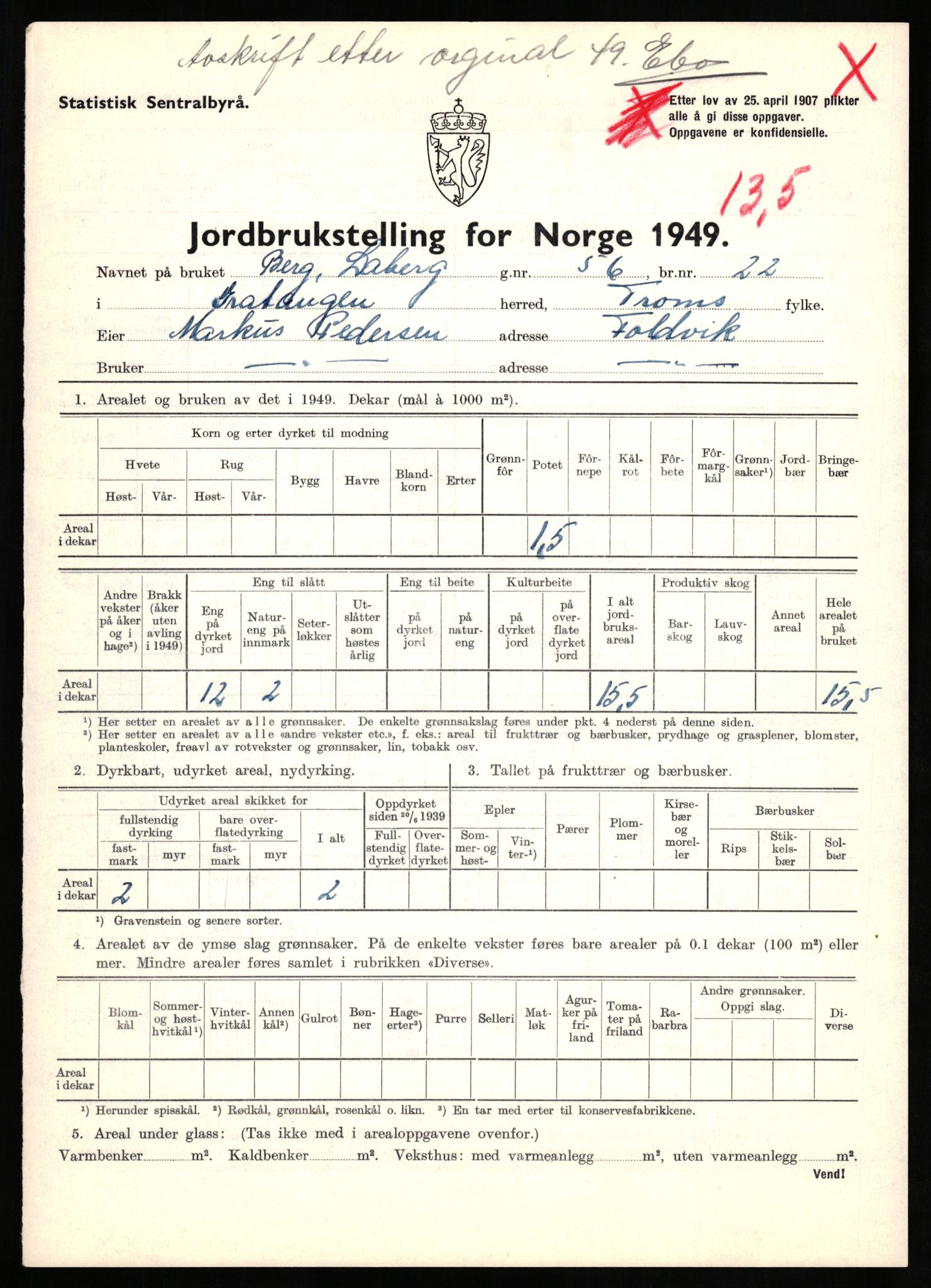 Statistisk sentralbyrå, Næringsøkonomiske emner, Jordbruk, skogbruk, jakt, fiske og fangst, AV/RA-S-2234/G/Gc/L0437: Troms: Gratangen og Lavangen, 1949, p. 699