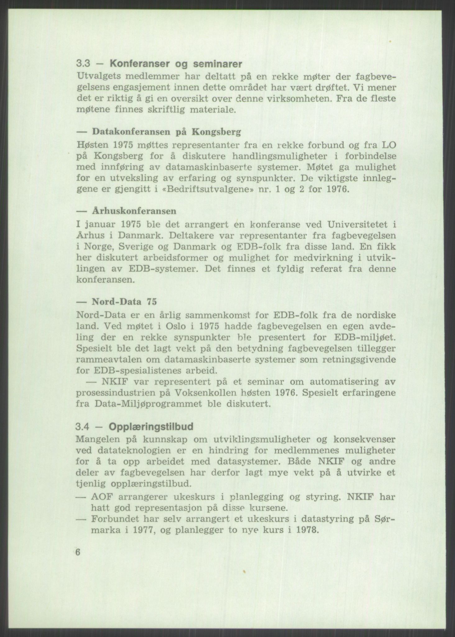 Nygaard, Kristen, AV/RA-PA-1398/F/Fi/L0006: Fagbevegelse, demokrati, Jern- og Metallprosjektet, 1970-2002, p. 738