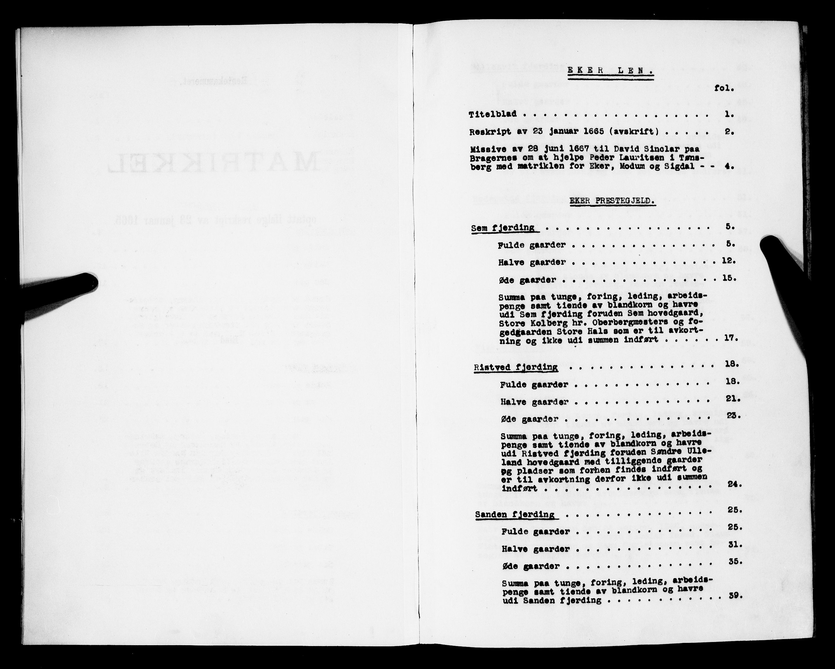 Rentekammeret inntil 1814, Realistisk ordnet avdeling, AV/RA-EA-4070/N/Nb/Nba/L0023: Eiker len, 1667