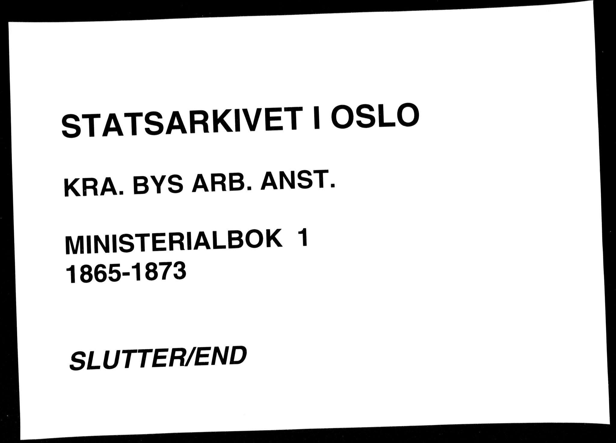 Krohgstøtten sykehusprest Kirkebøker, AV/SAO-A-10854/F/Fa/L0001: Parish register (official) no. 1, 1865-1873