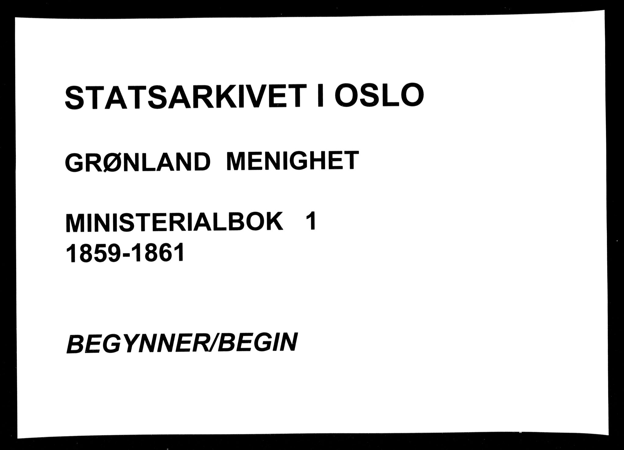 Grønland prestekontor Kirkebøker, SAO/A-10848/F/Fa/L0001: Parish register (official) no. 1, 1859-1861