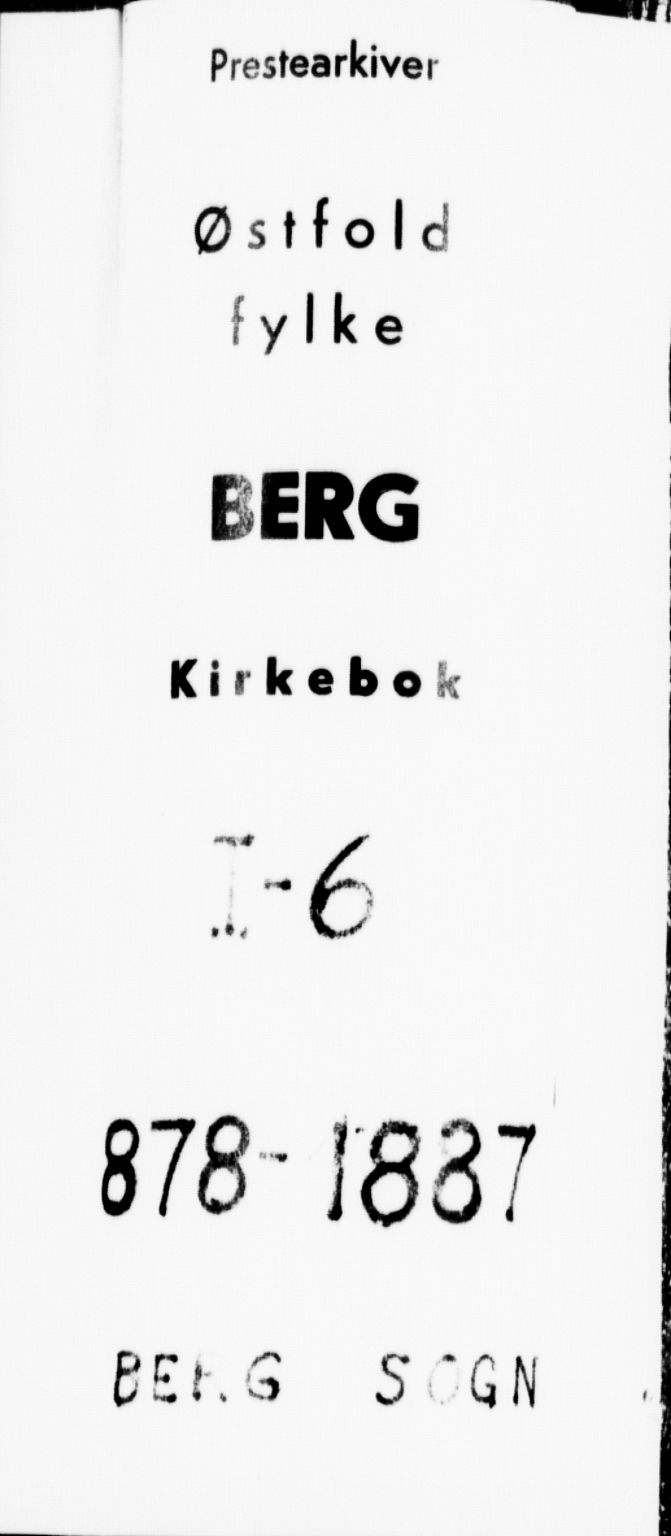 Berg prestekontor Kirkebøker, SAO/A-10902/F/Fa/L0006: Parish register (official) no. I 6, 1878-1887