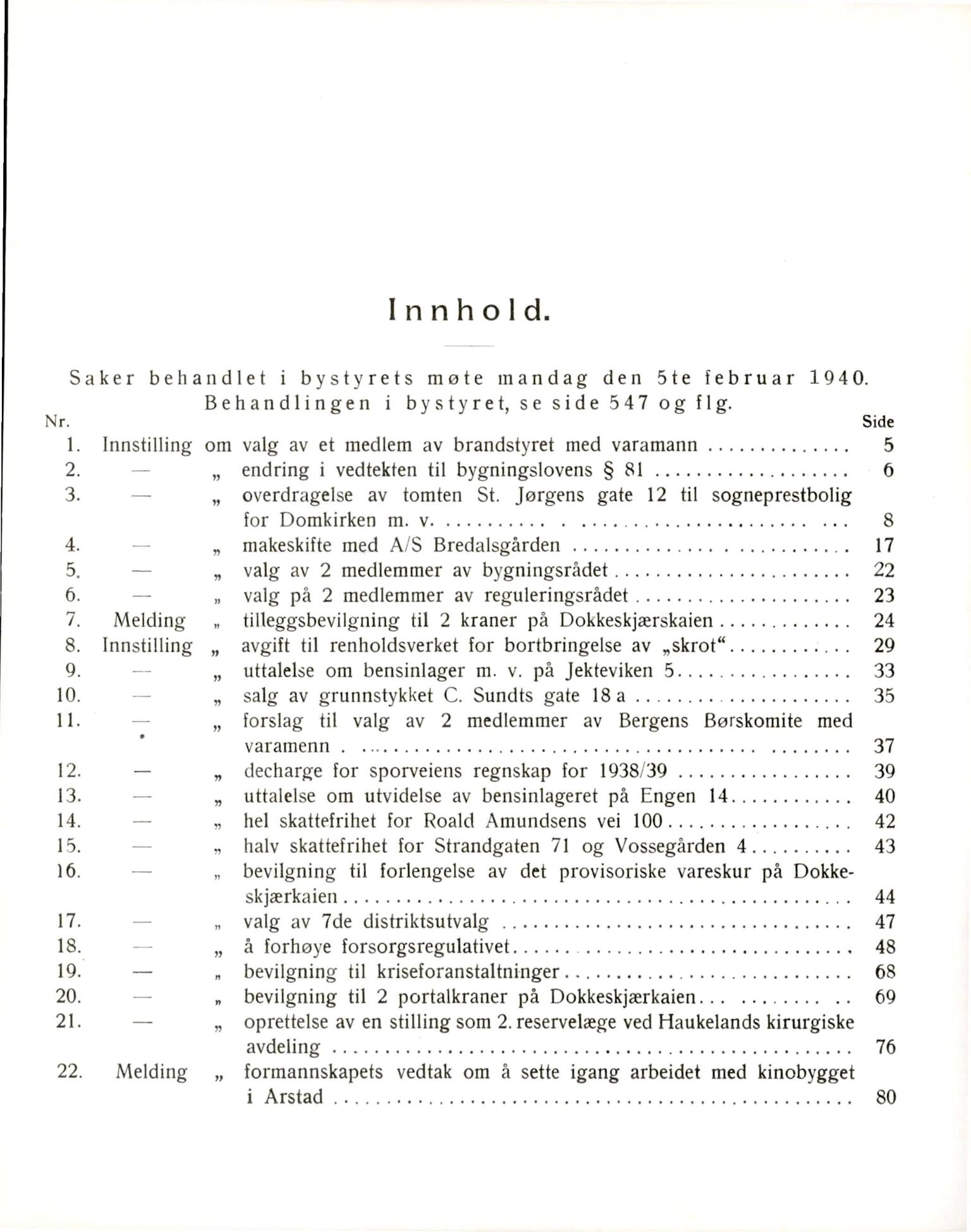 Bergen kommune. Formannskapet, BBA/A-0003/Ad/L0140: Bergens Kommuneforhandlinger, bind I, 1940