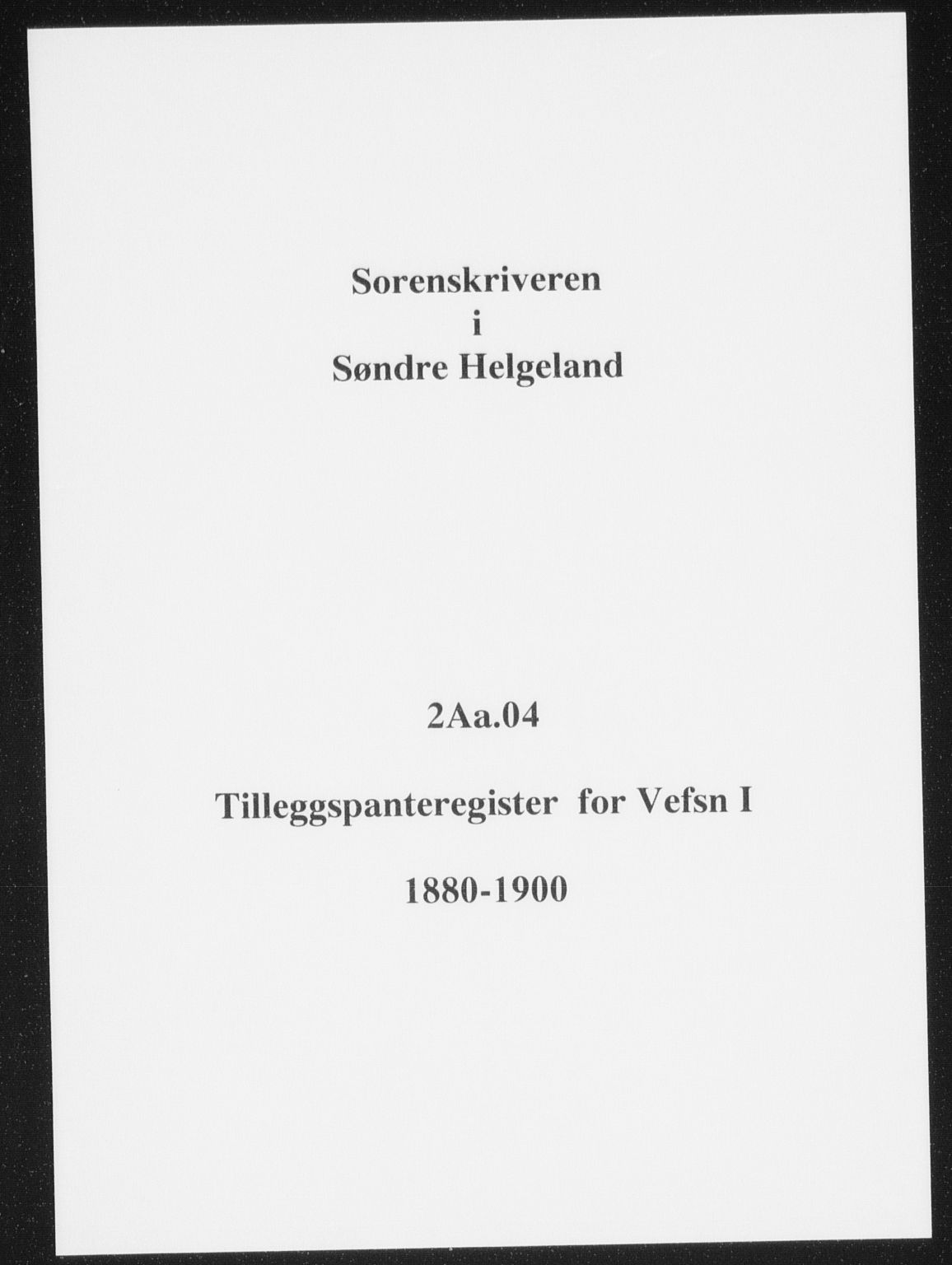 Søndre Helgeland sorenskriveri, SAT/A-4575/1/2/2A/2Aa/L0004: Mortgage register no. 4, 1880-1900