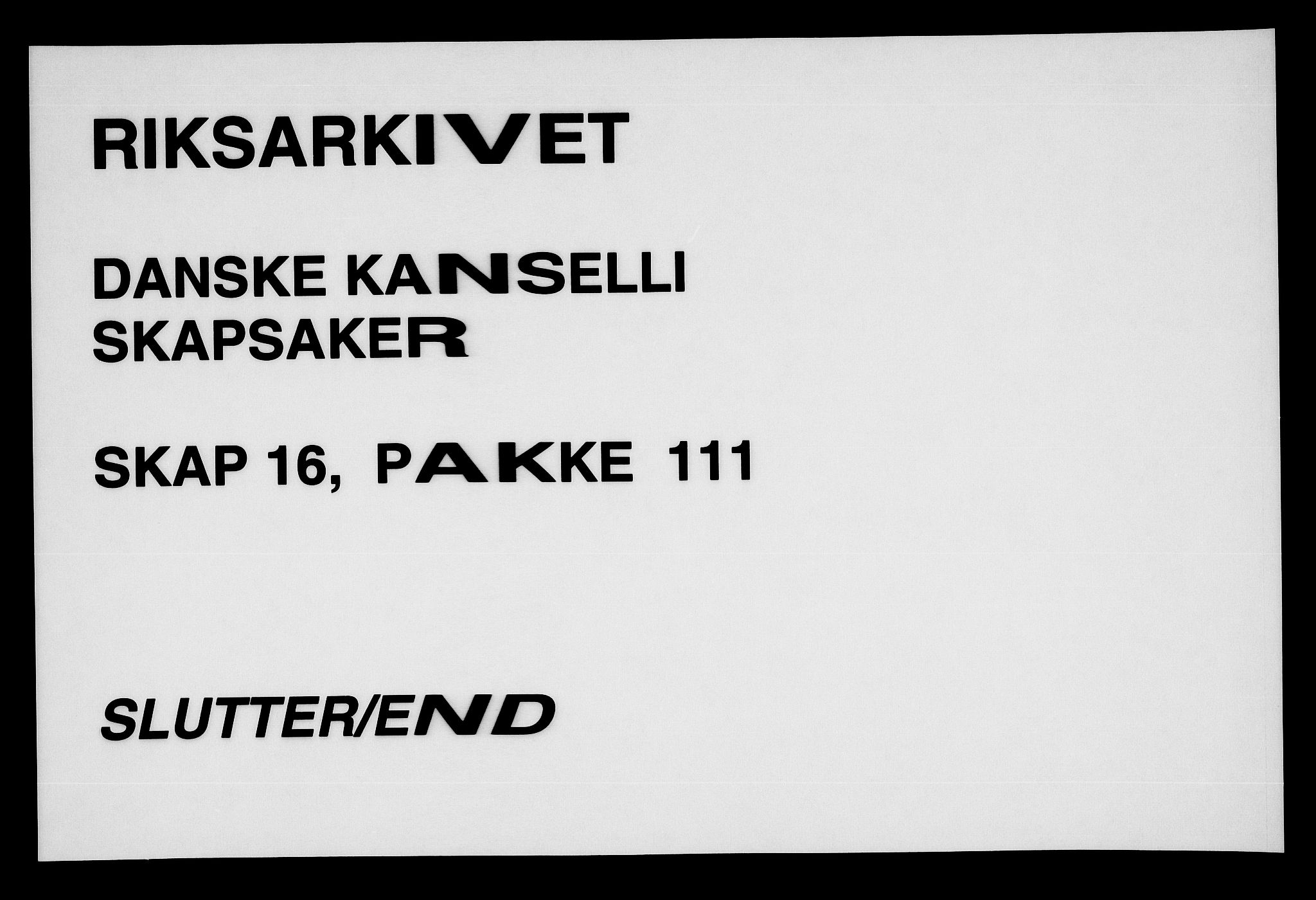 Danske Kanselli, Skapsaker, RA/EA-4061/F/L0132: Skap 16, pakke 102-119, 1591-1810, p. 302