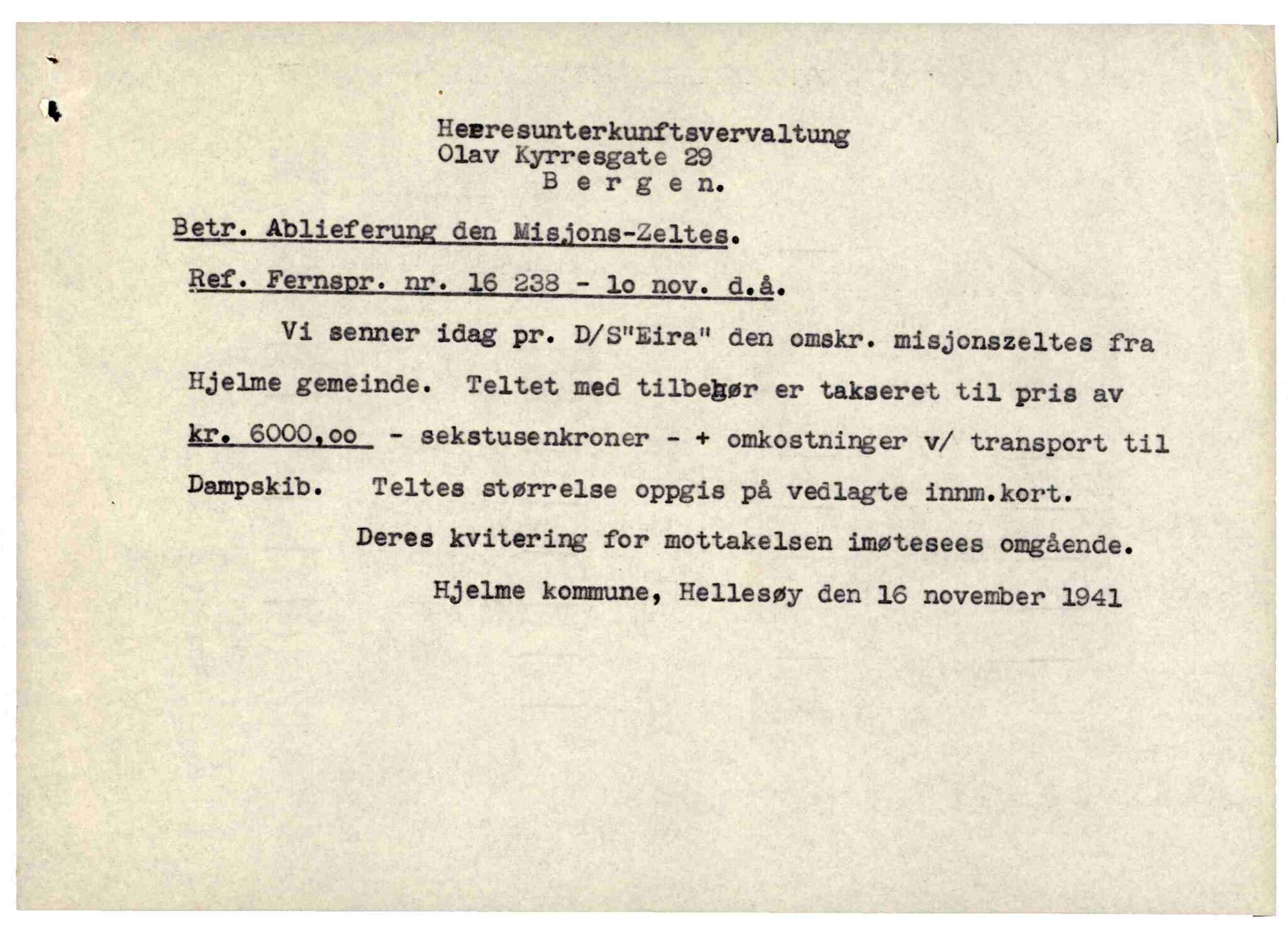 Hjelme kommune. Formannskapet, IKAH/1259a-021/D/Db/Dba/L0007/0010: Korrespondanse formannskapet  / Avlevering av møtetelt , 1941