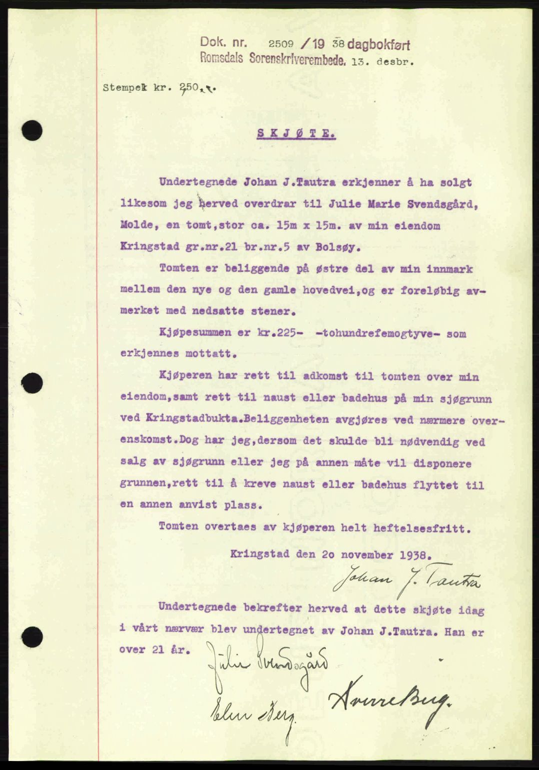 Romsdal sorenskriveri, AV/SAT-A-4149/1/2/2C: Mortgage book no. A6, 1938-1939, Diary no: : 2509/1938