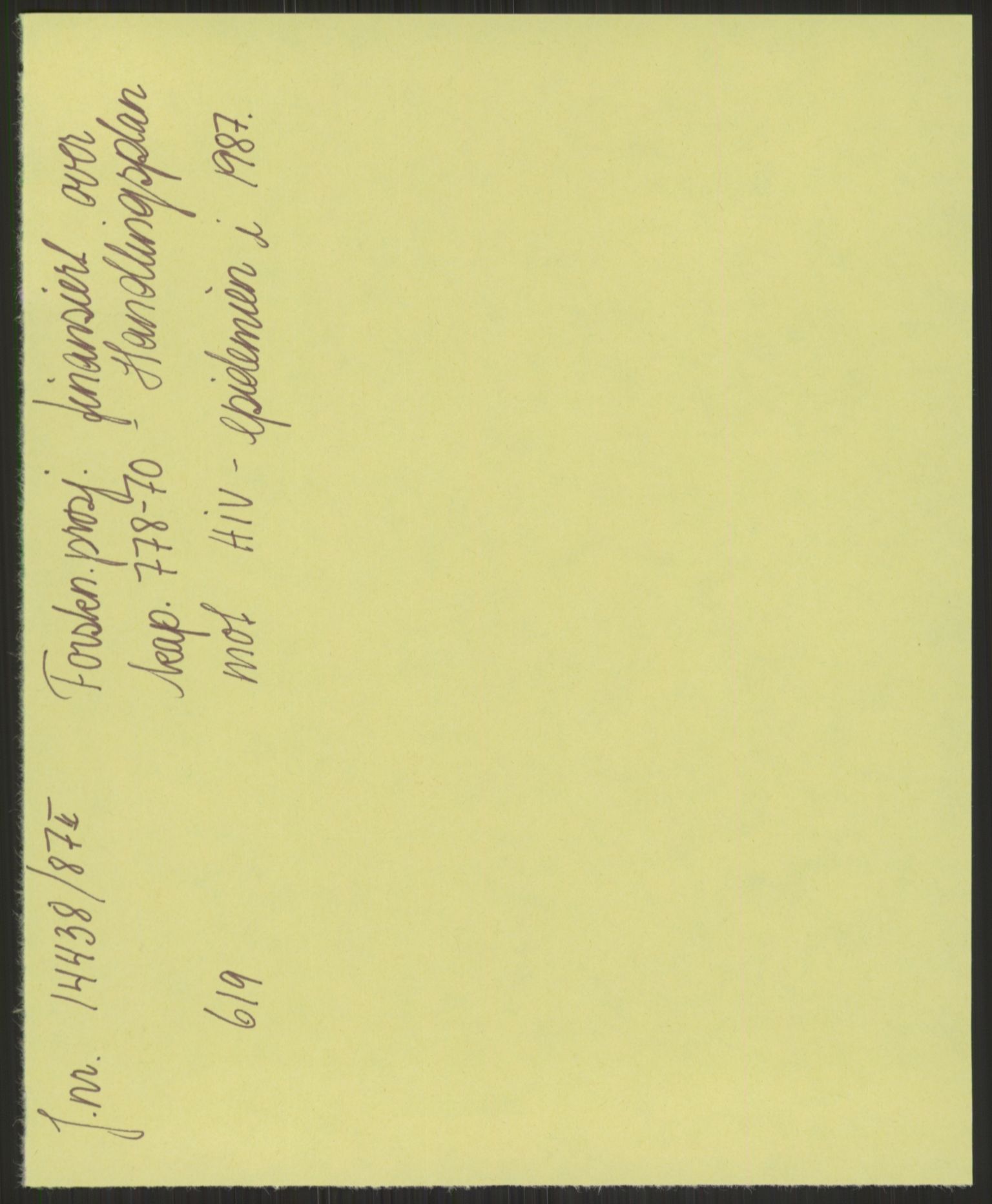 Sosialdepartementet, Administrasjons-, trygde-, plan- og helseavdelingen, RA/S-6179/D/L2240/0004: -- / 619 Diverse. HIV/AIDS, 1987, p. 303