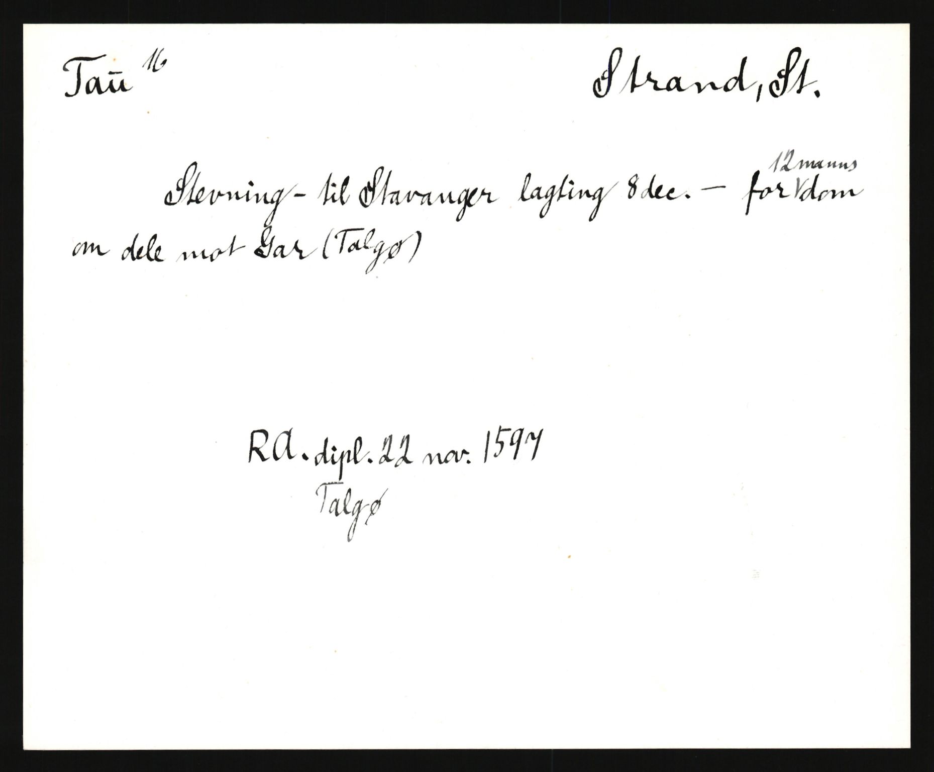 Riksarkivets diplomsamling, AV/RA-EA-5965/F35/F35e/L0027: Registreringssedler Rogaland, 1400-1700, p. 259