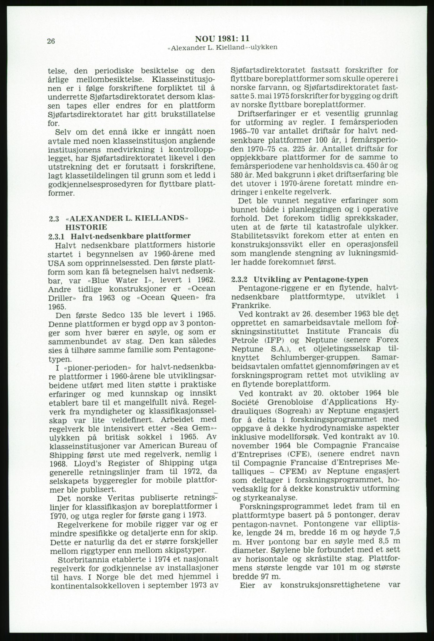 Justisdepartementet, Granskningskommisjonen ved Alexander Kielland-ulykken 27.3.1980, AV/RA-S-1165/D/L0003: 0001 NOU 1981:11 Alexander Kielland ulykken/0002 Korrespondanse/0003: Alexander L. Kielland: Operating manual, 1980-1981, p. 25