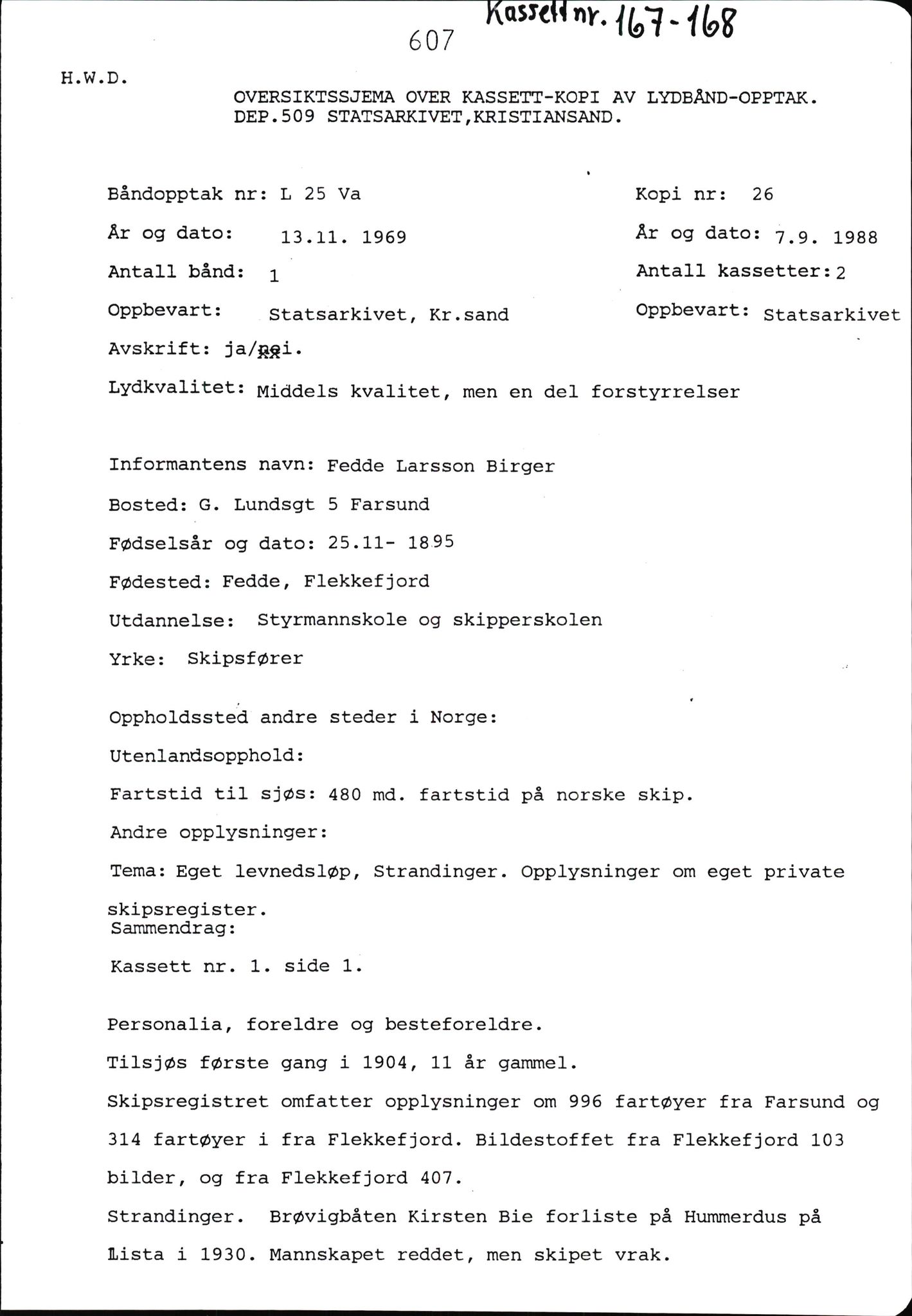 Hartvig W. Dannevig, AV/SAK-D/0508/F/Fb/L0012D: Katalog og sammendrag over Hartvig Dannevigs samling av intervjuer om kystkultur på Agder, 1964-1972, p. 607