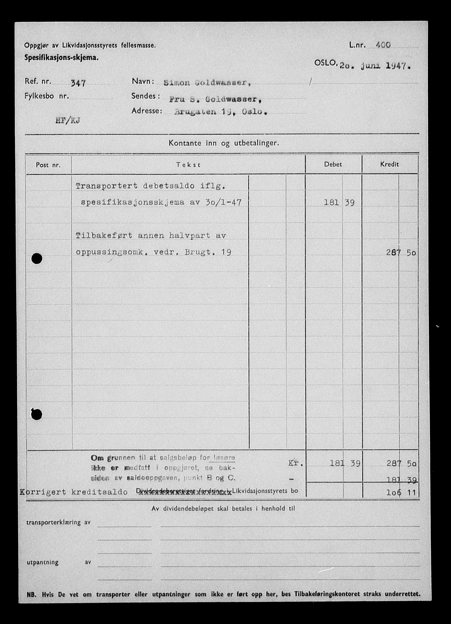 Justisdepartementet, Tilbakeføringskontoret for inndratte formuer, AV/RA-S-1564/H/Hc/Hcc/L0940: --, 1945-1947, p. 5