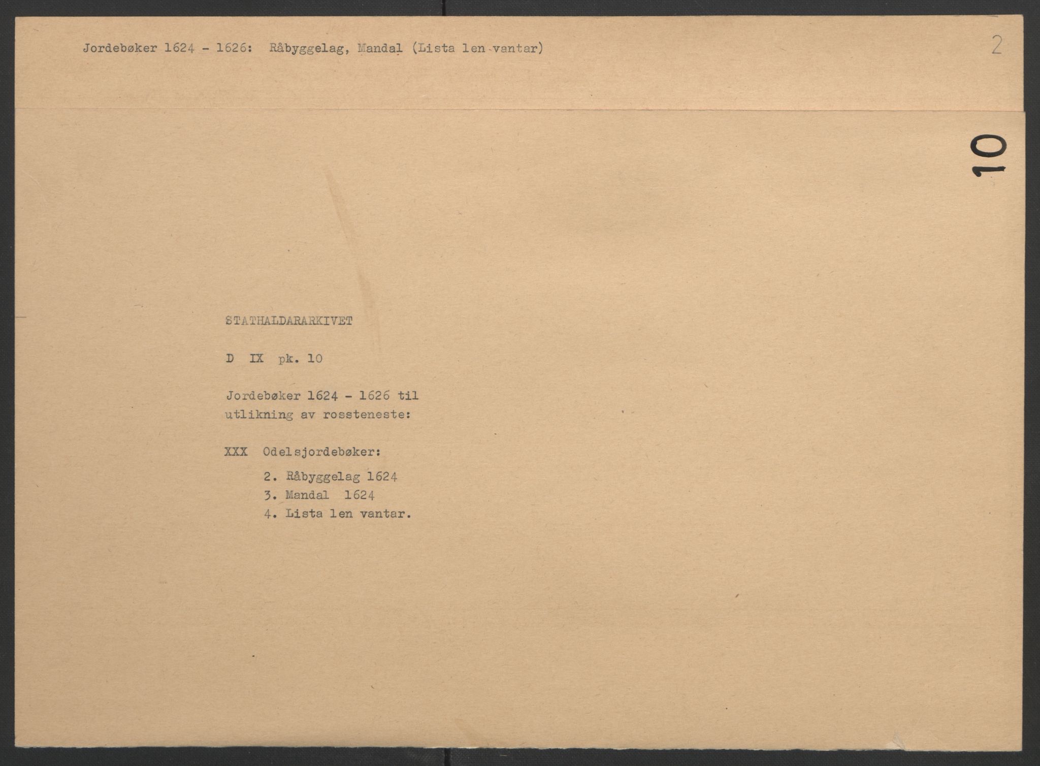 Stattholderembetet 1572-1771, RA/EA-2870/Ek/L0010/0001: Jordebøker til utlikning av rosstjeneste 1624-1626: / Odelsjordebøker for Agdesiden len, 1624, p. 60