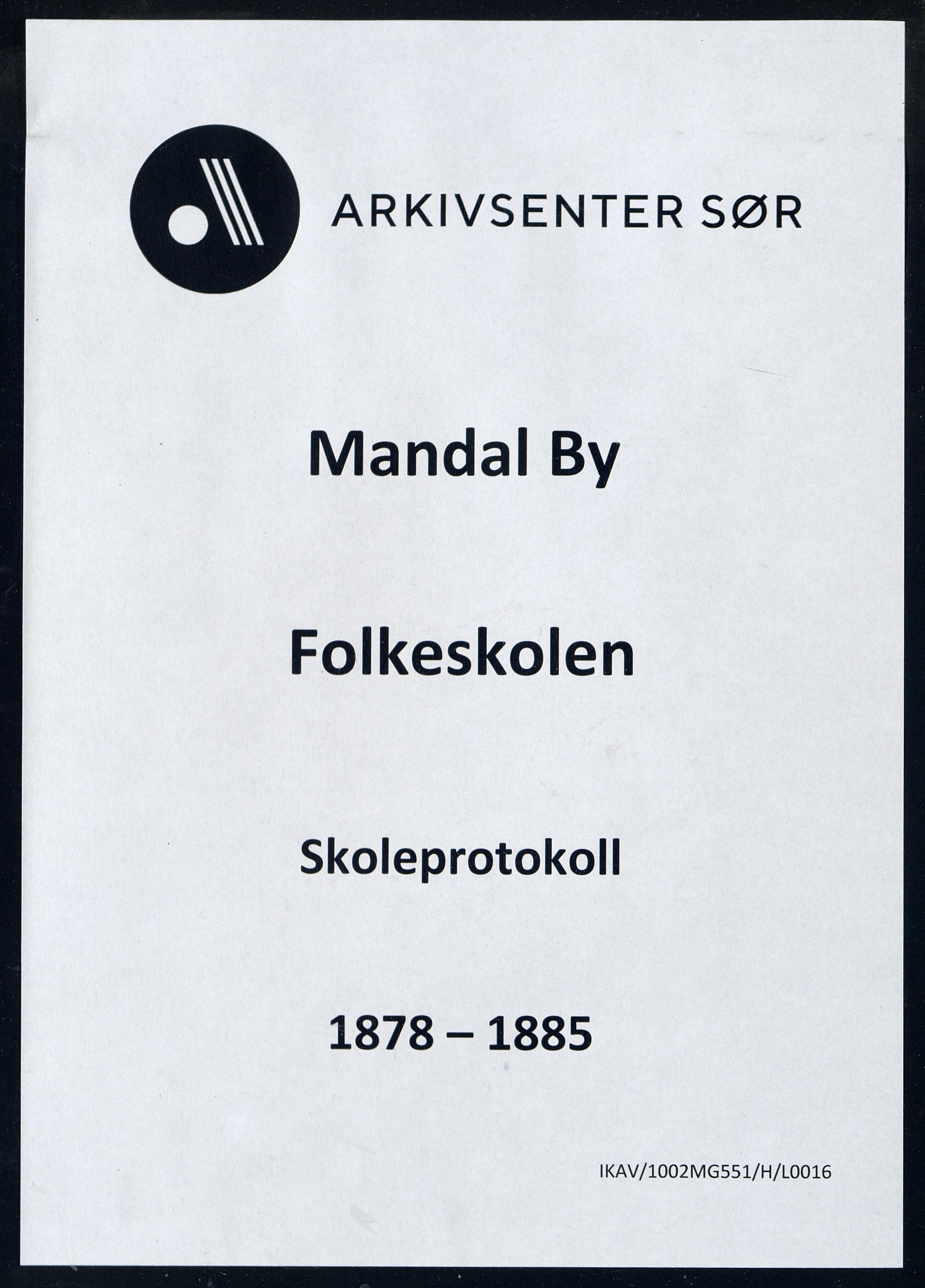 Mandal By - Mandal Allmueskole/Folkeskole/Skole, ARKSOR/1002MG551/H/L0016: Skoleprotokoll, 1878-1885