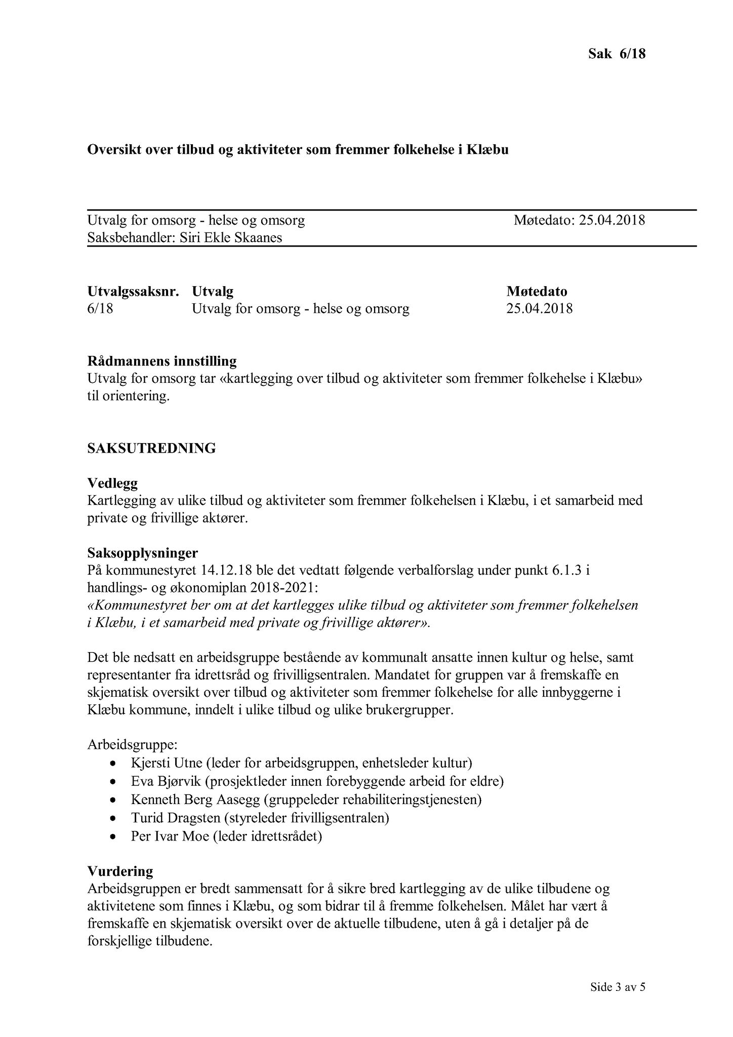 Klæbu Kommune, TRKO/KK/05-UOm/L009: Utvalg for omsorg - Møtedokumenter, 2018, p. 109