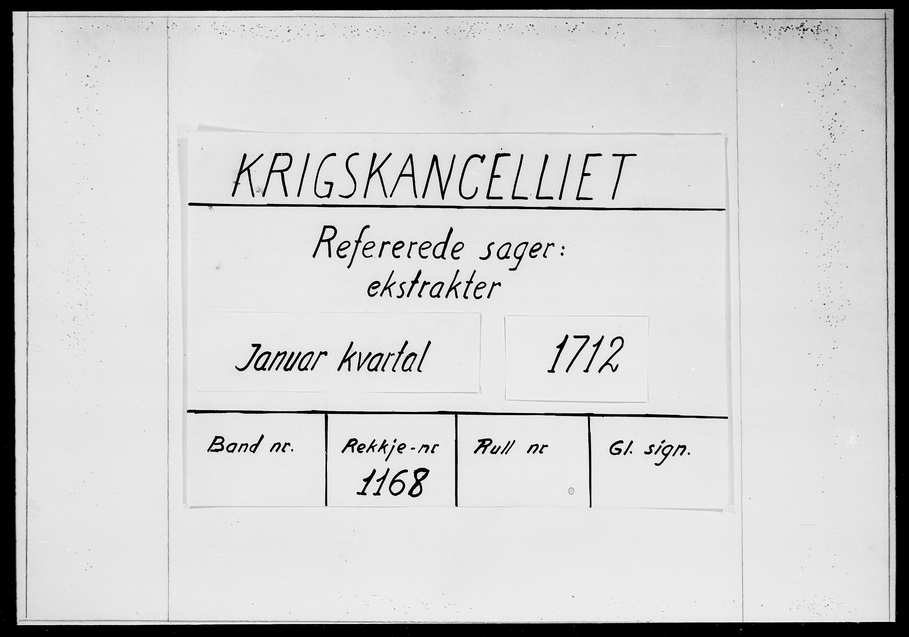 Krigskollegiet, Krigskancelliet, DRA/A-0006/-/0986-0993: Refererede sager, 1712, p. 2